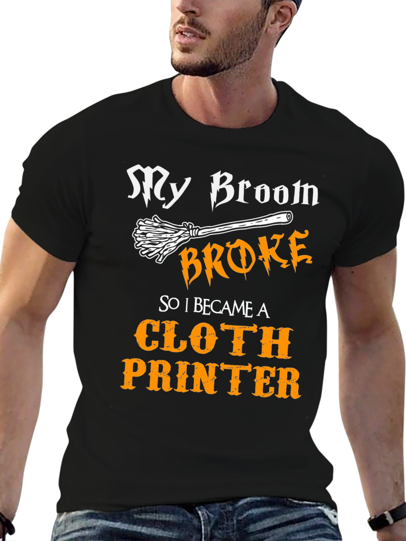 My Broom Broke Cloth Printer T-Shirt