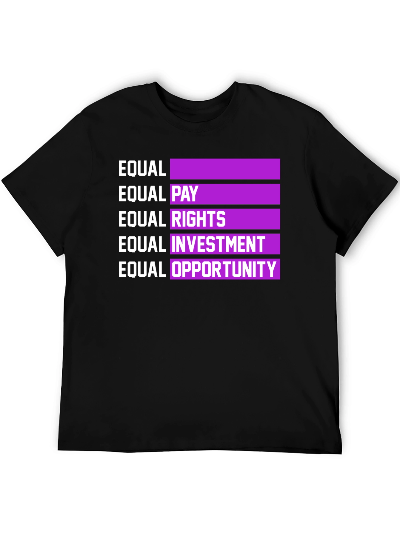 Equality Advocate Tee - Equal Pay Rights Opportunity