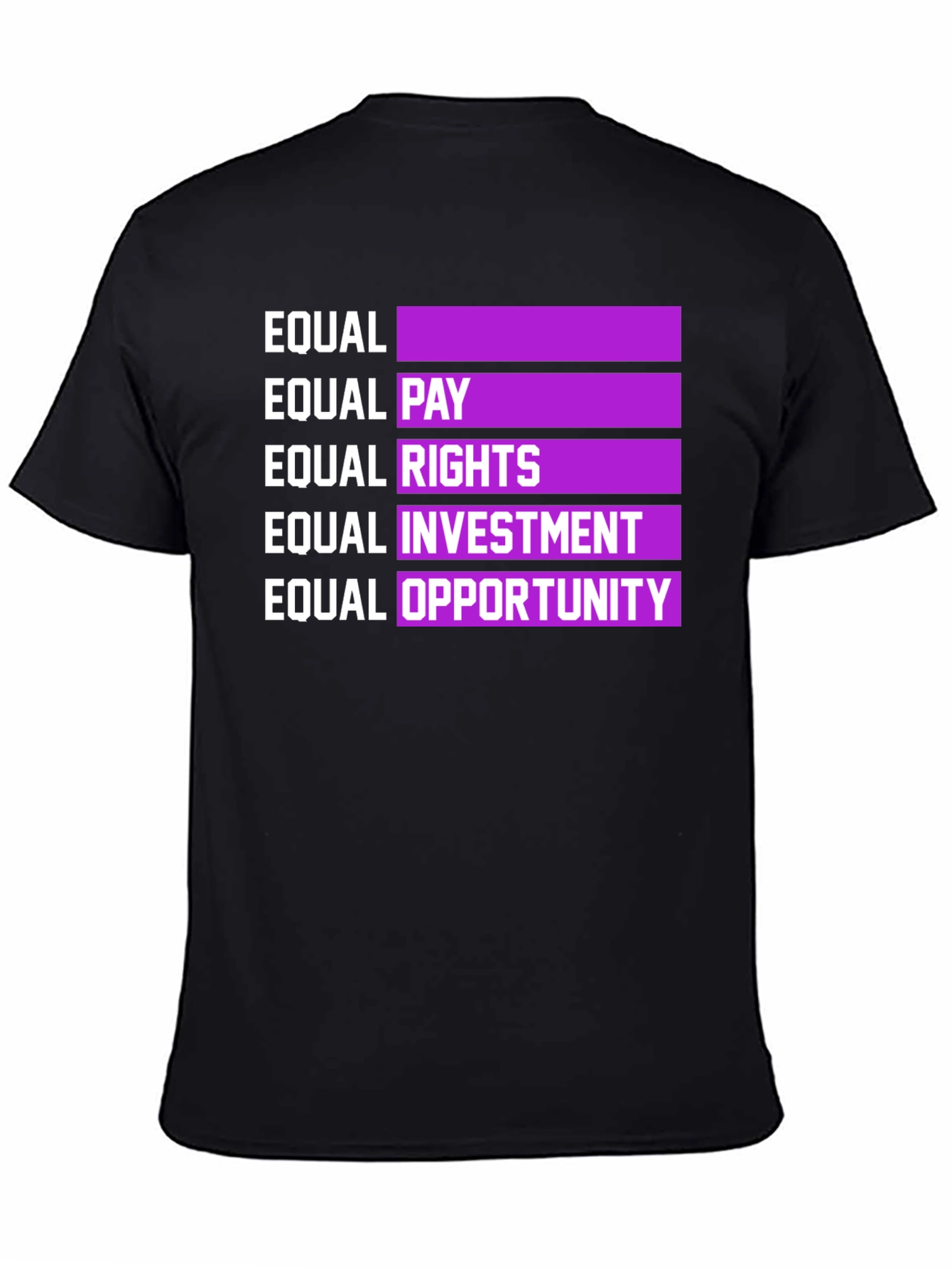 Equality Advocate Tee - Equal Pay Rights Opportunity