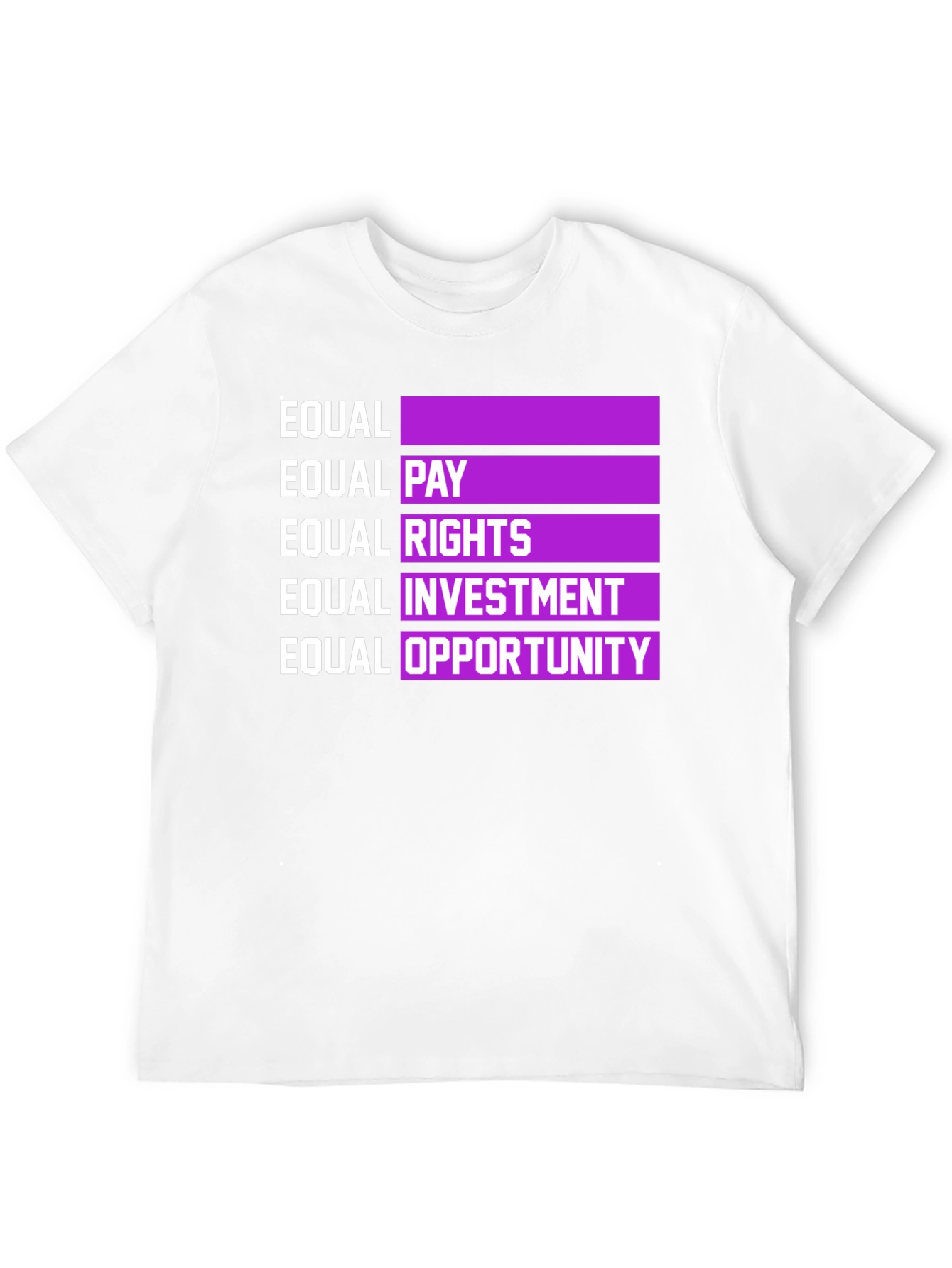 Equality Advocate Tee - Equal Pay Rights Opportunity