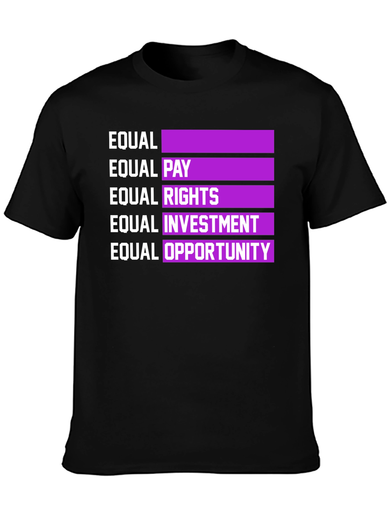 Equality Advocate Tee - Equal Pay Rights Opportunity
