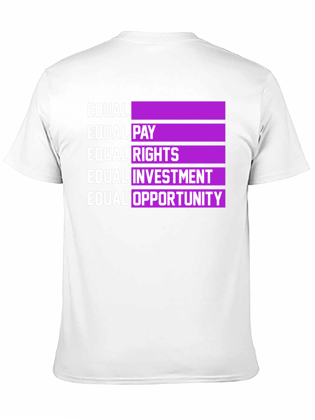 Equality Advocate Tee - Equal Pay Rights Opportunity