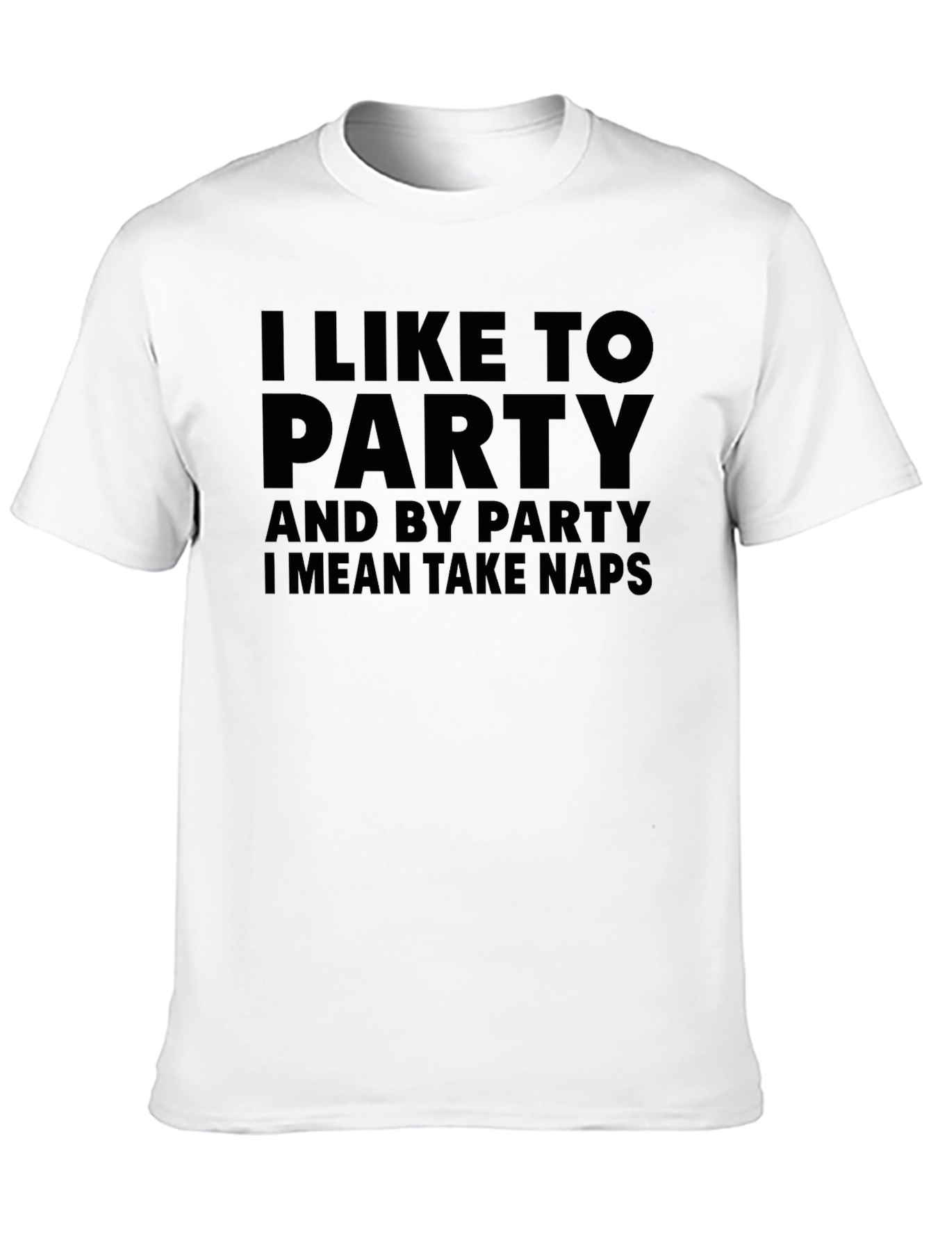 Funny I Like to Party Naps T-Shirt