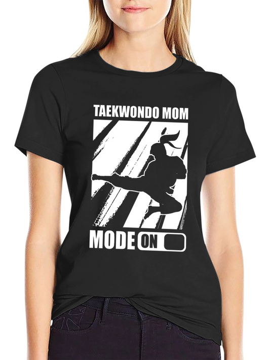 Taekwondo Mom Mode On Graphic T-Shirt