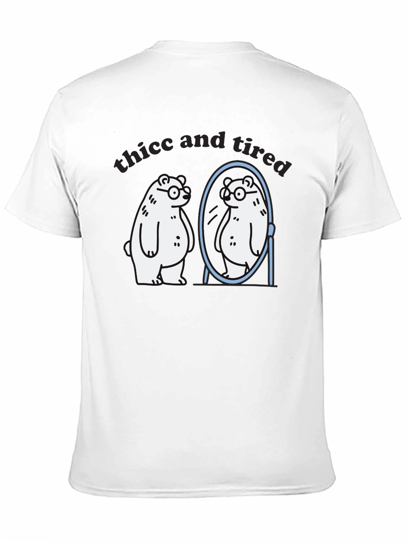 Thicc and Tired Bear T-Shirt - Funny Graphic Tee