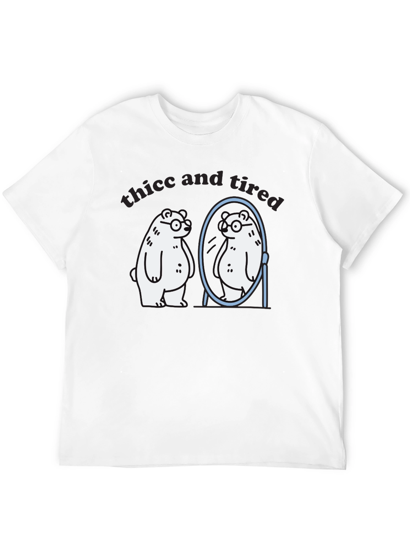 Thicc and Tired Bear T-Shirt - Funny Graphic Tee