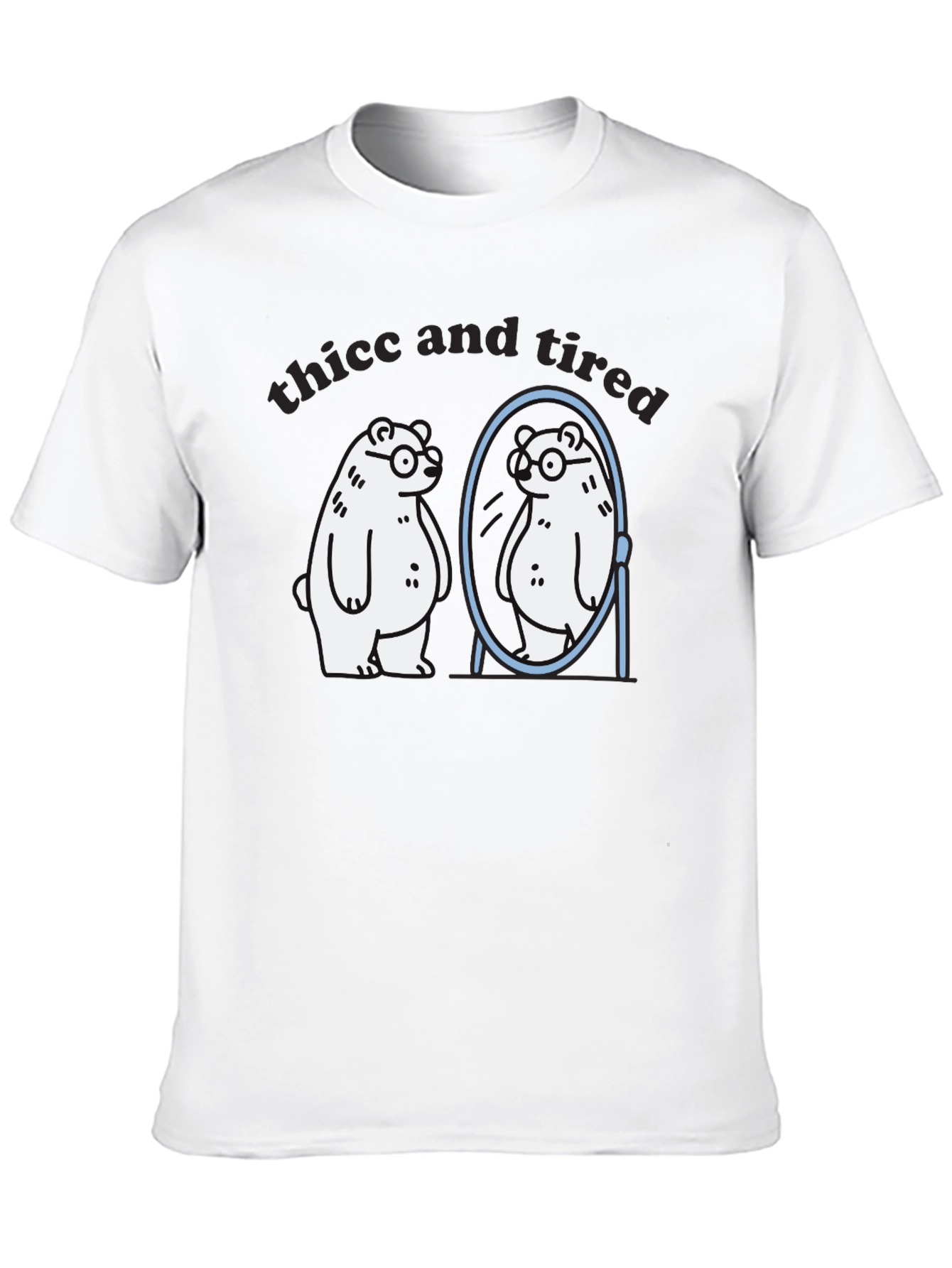 Thicc and Tired Bear T-Shirt - Funny Graphic Tee
