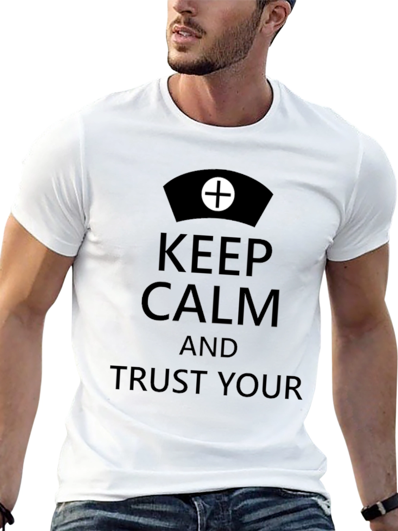 Keep Calm Trust Your Nurse T-Shirt