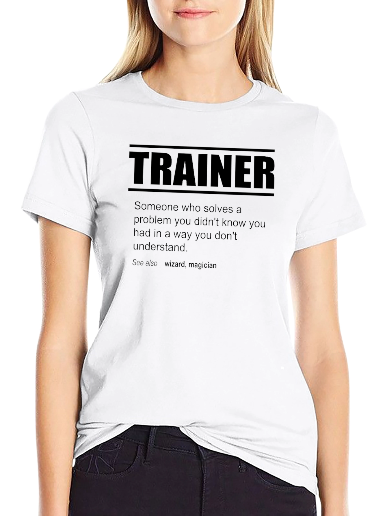 Trainer Definition T-Shirt - Solve Problems You Didnt Know