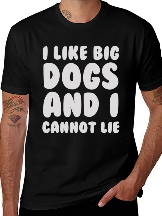 I Like Big Dogs Funny Graphic Tee