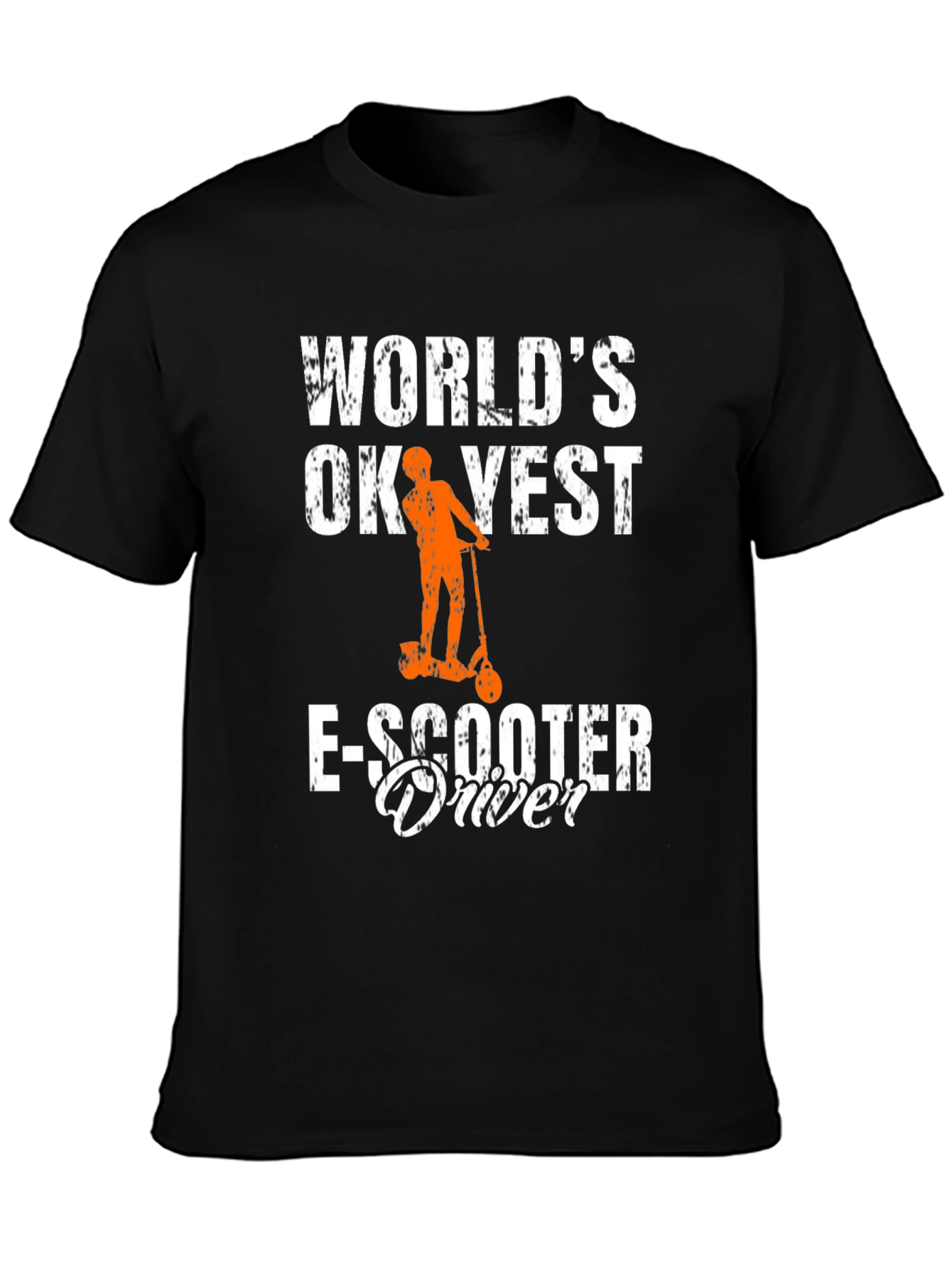 Worlds OK-est E-Scooter Driver T-Shirt