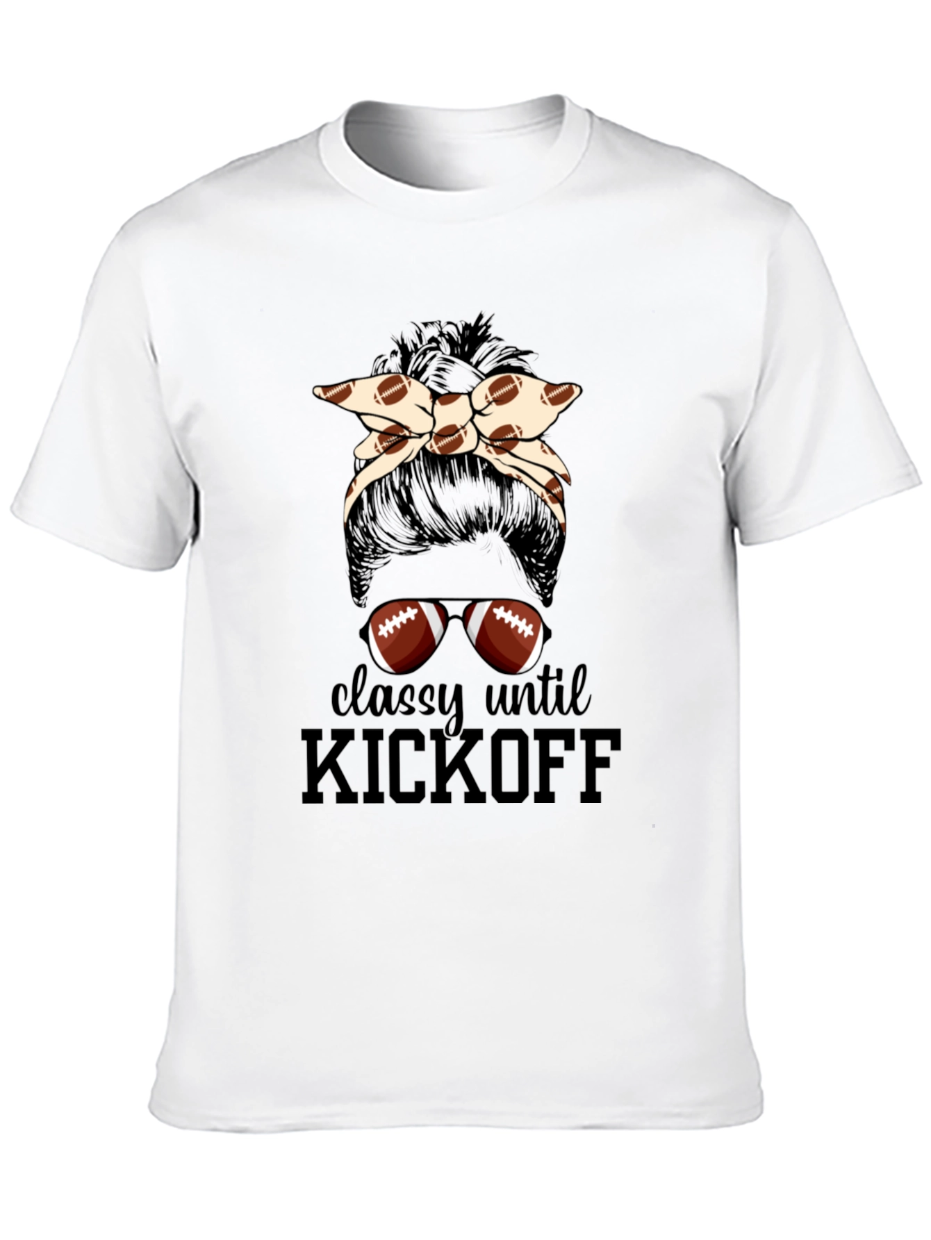 Classy Until Kickoff Football T-Shirt