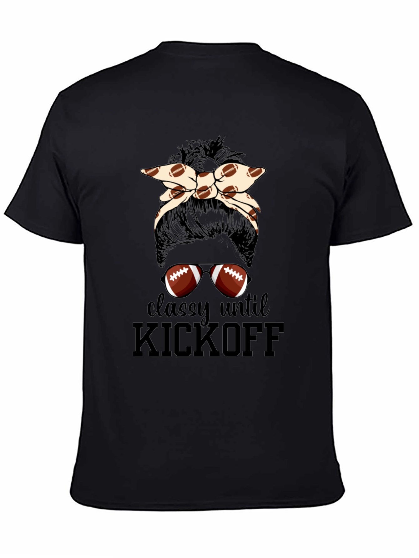 Classy Until Kickoff Football T-Shirt