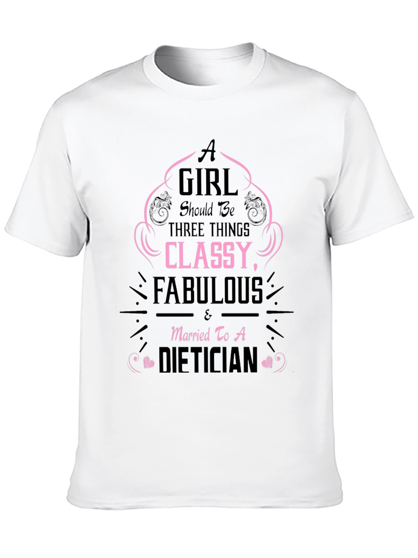 Classy Fabulous Dietician T-Shirt
