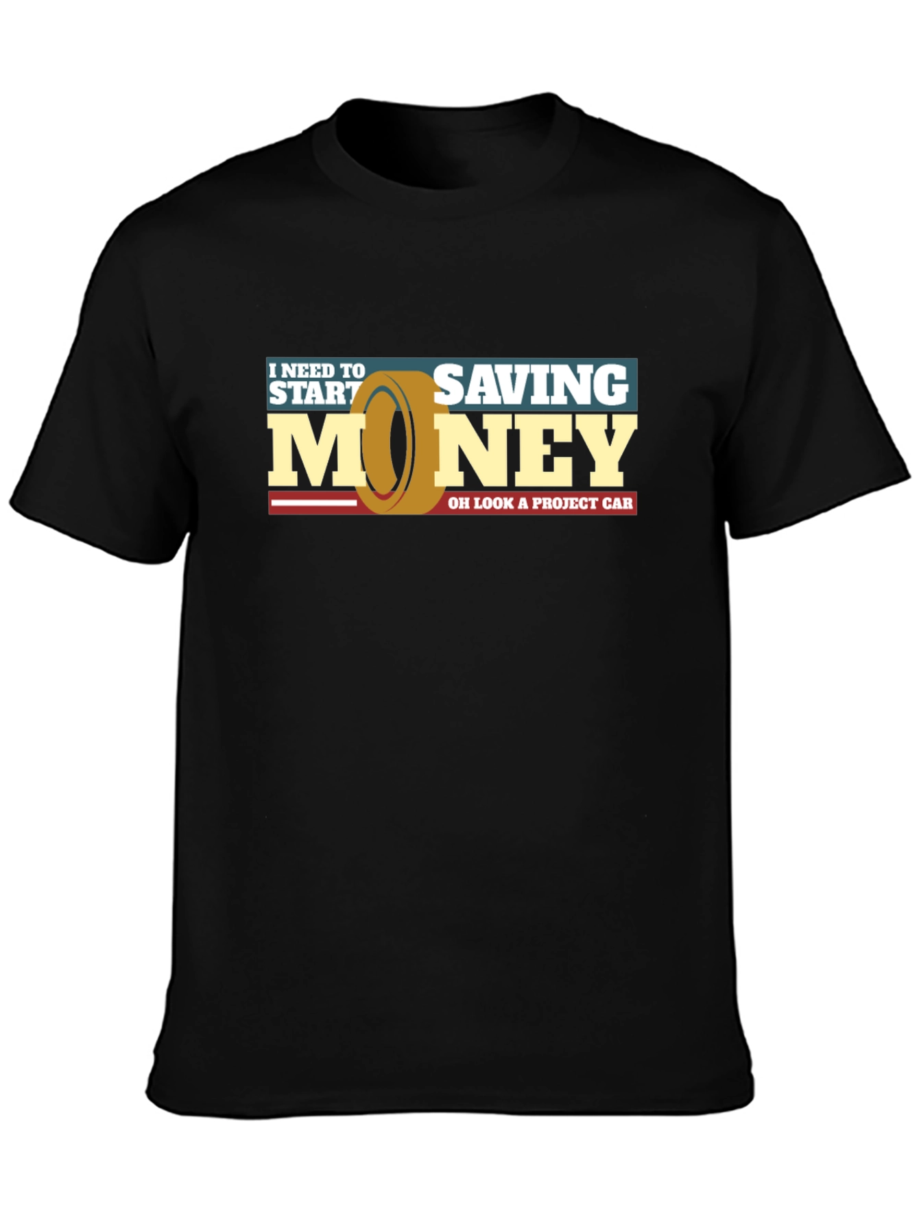 Funny Car Project T-Shirt - Saving Money Graphic Tee