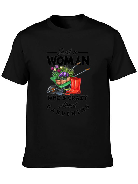 Gardening Lover T-Shirt - Just a Woman Whos Crazy About Gardening