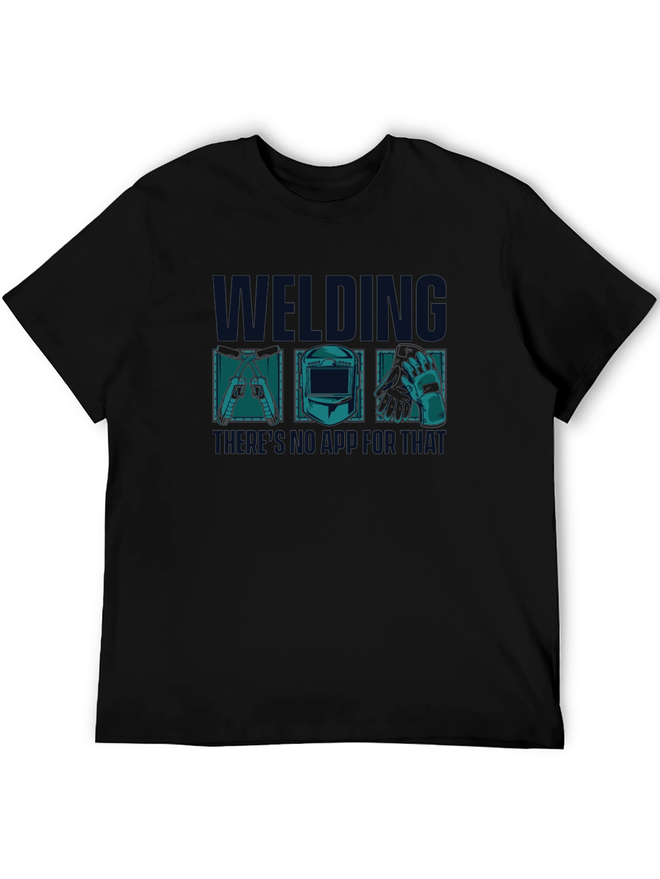 Welding T-Shirt - No App For That!