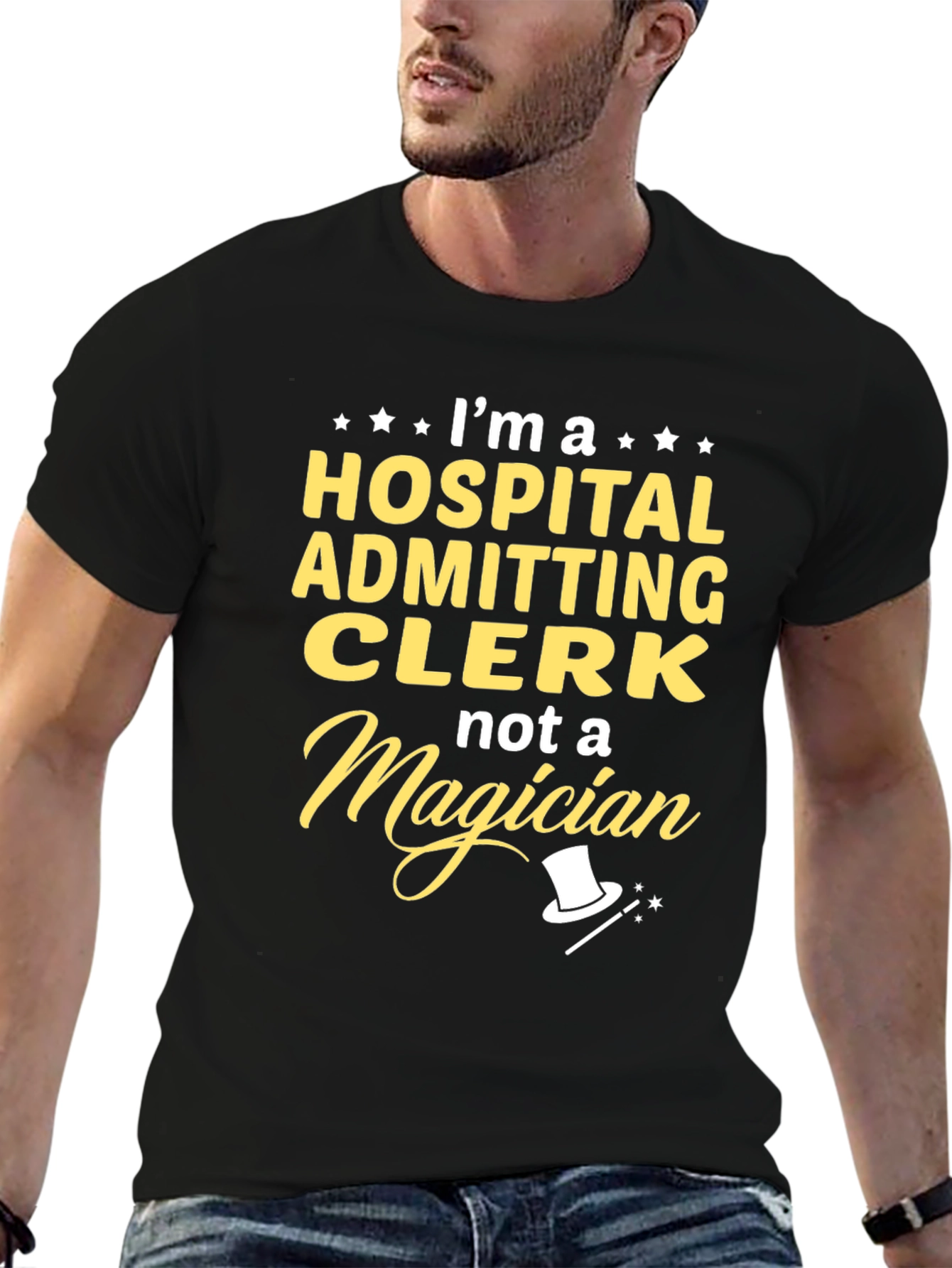 Hospital Admitting Clerk T-Shirt - Not a Magician Tee