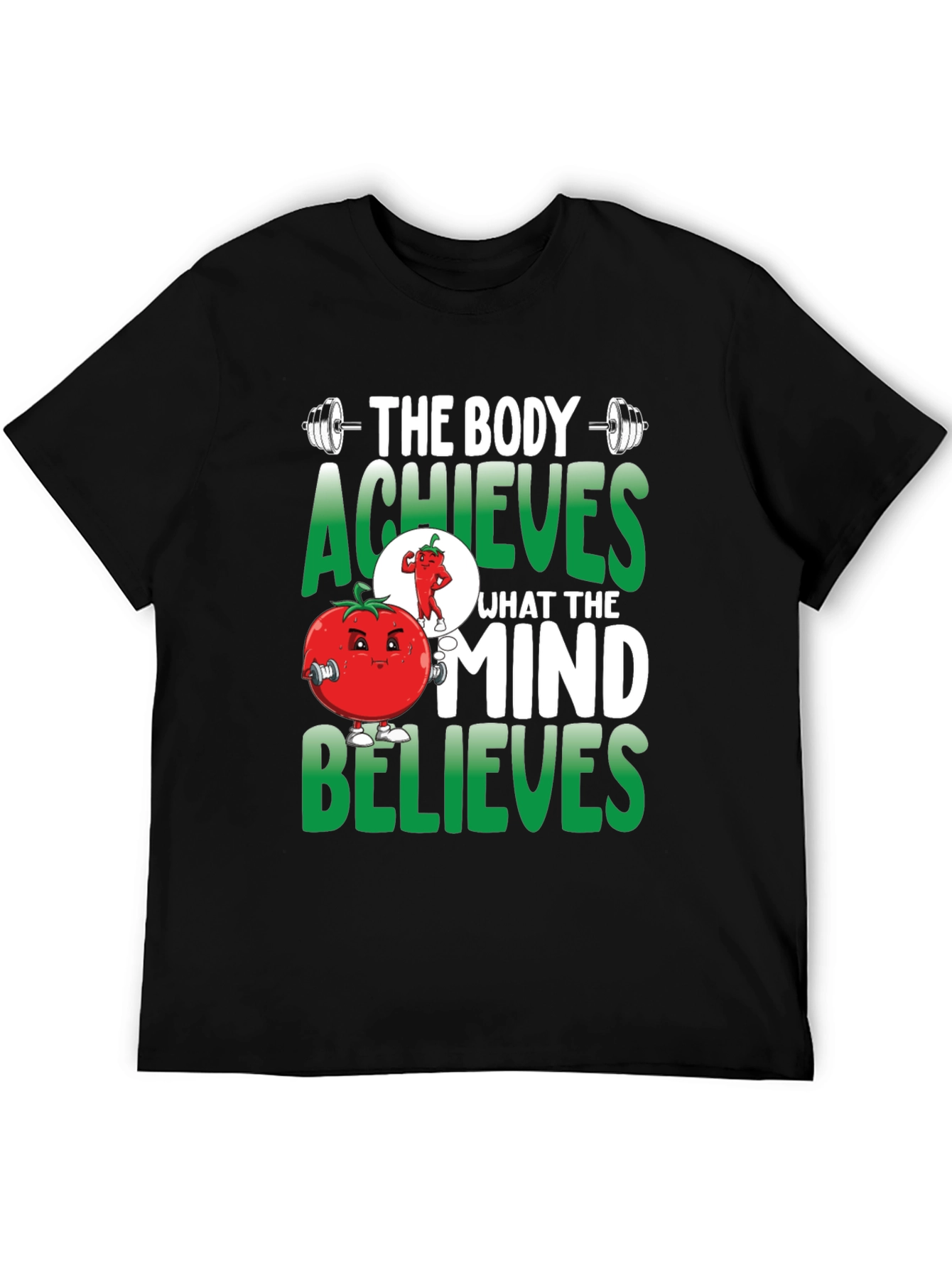 Body Achieves Mind Believes T-Shirt