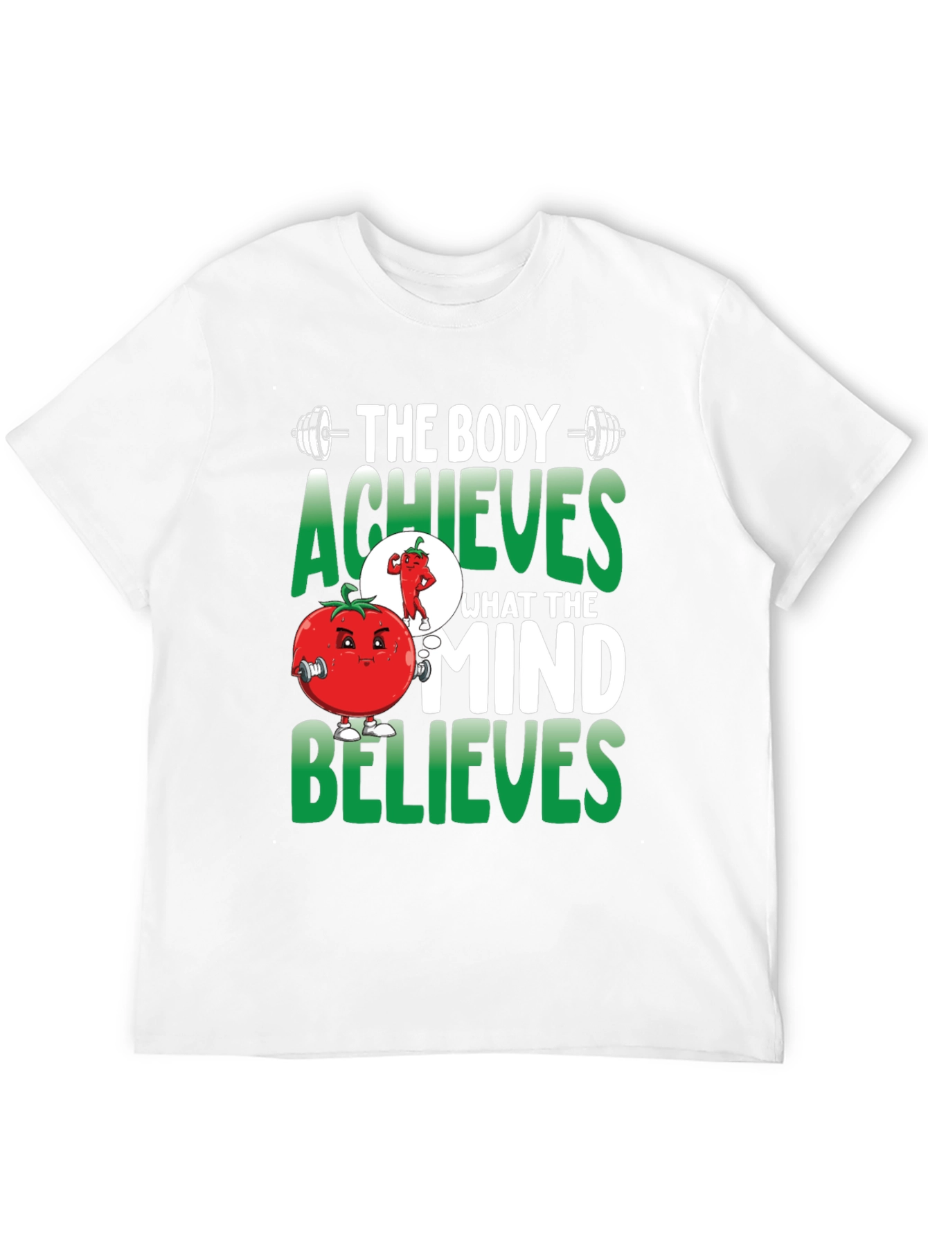 Body Achieves Mind Believes T-Shirt