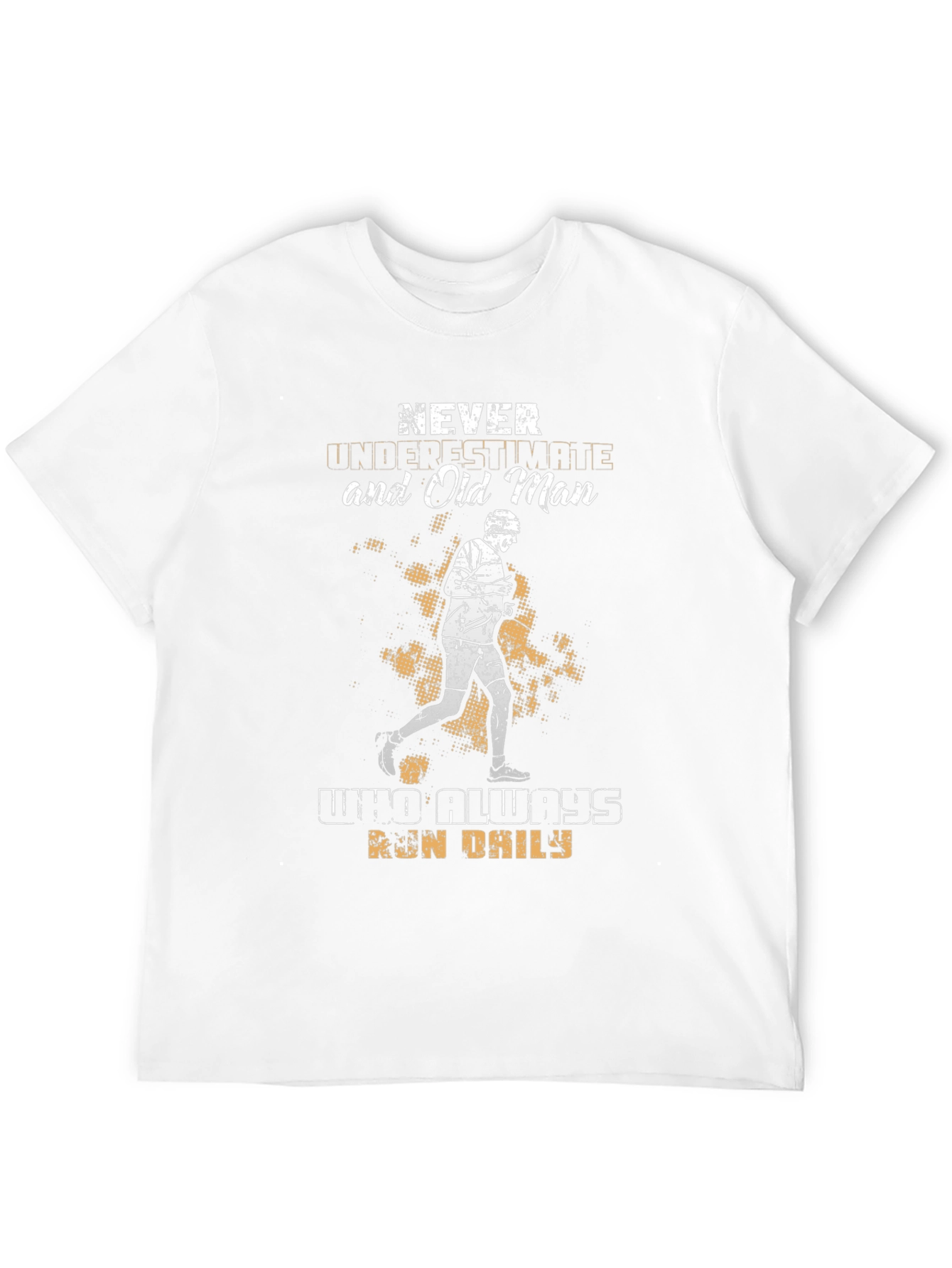 Never Underestimate Old Man Who Runs Daily T-Shirt