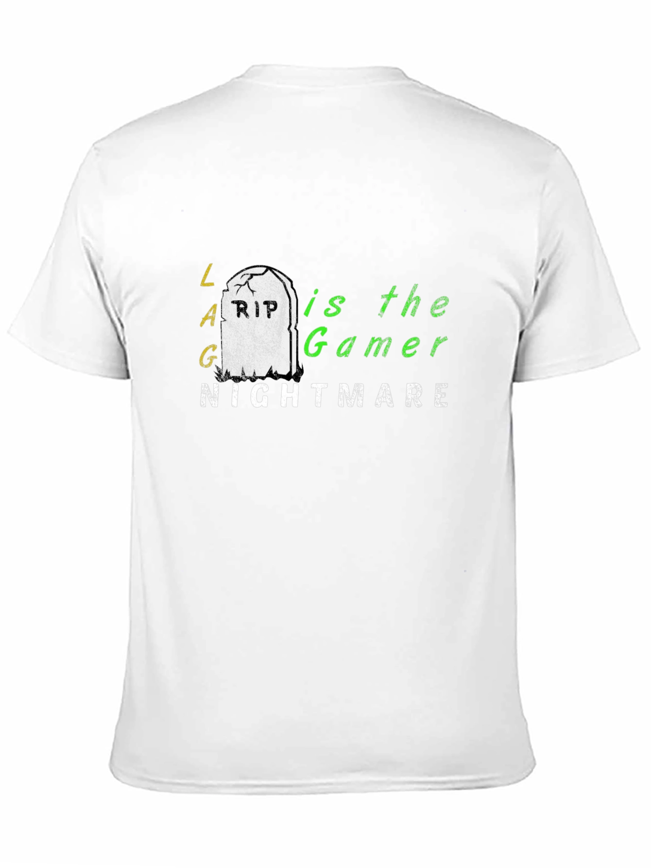 LAG is the Gamer Nightmare T-Shirt - Black