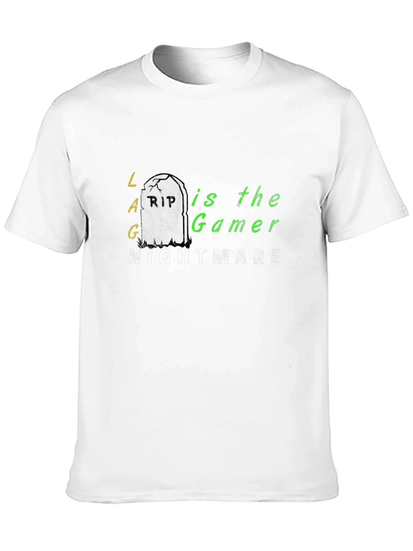 LAG is the Gamer Nightmare T-Shirt - Black