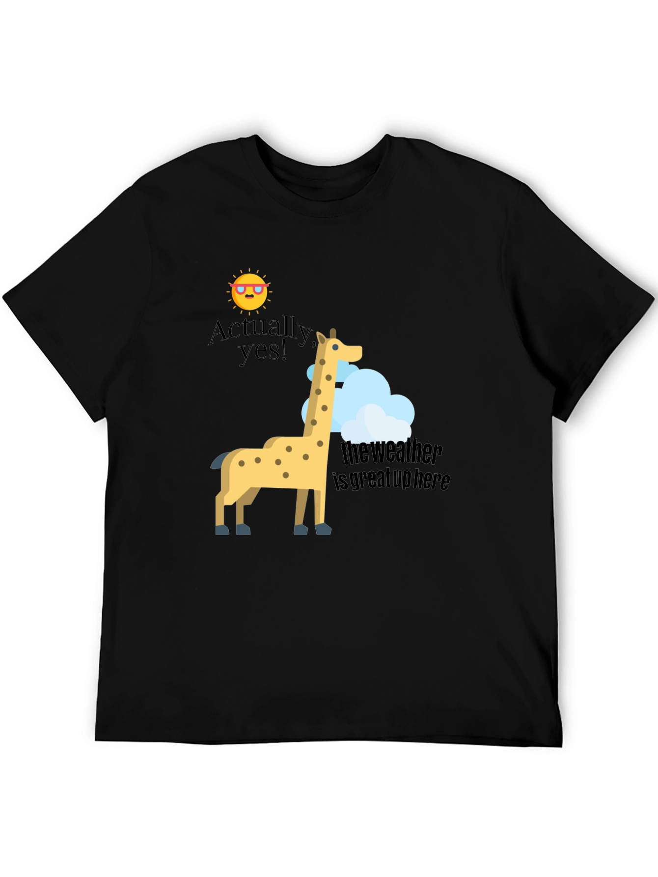 Funny Giraffe T-Shirt - Great Weather Up Here