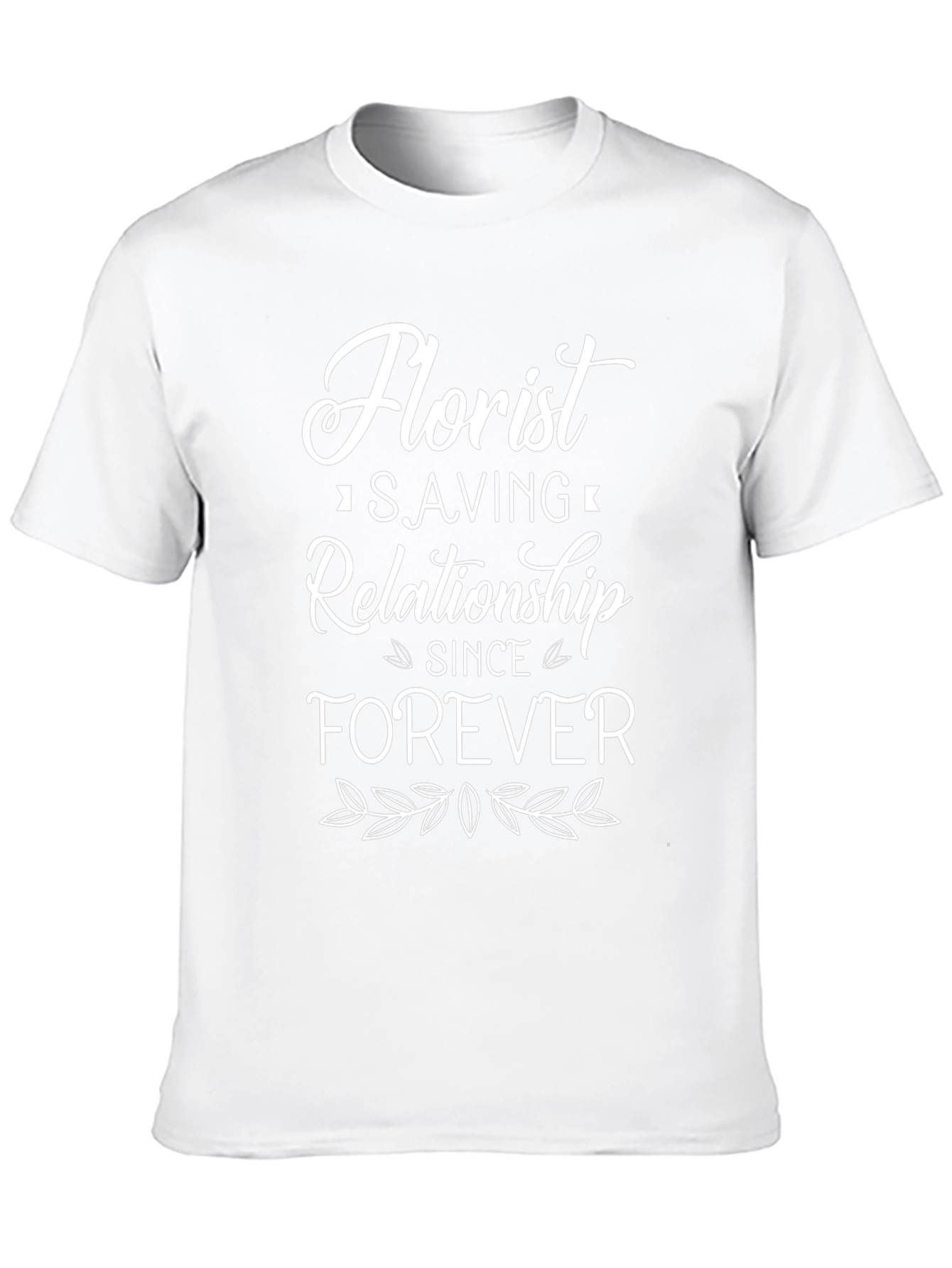 Florist Saving Relationship Forever T-Shirt