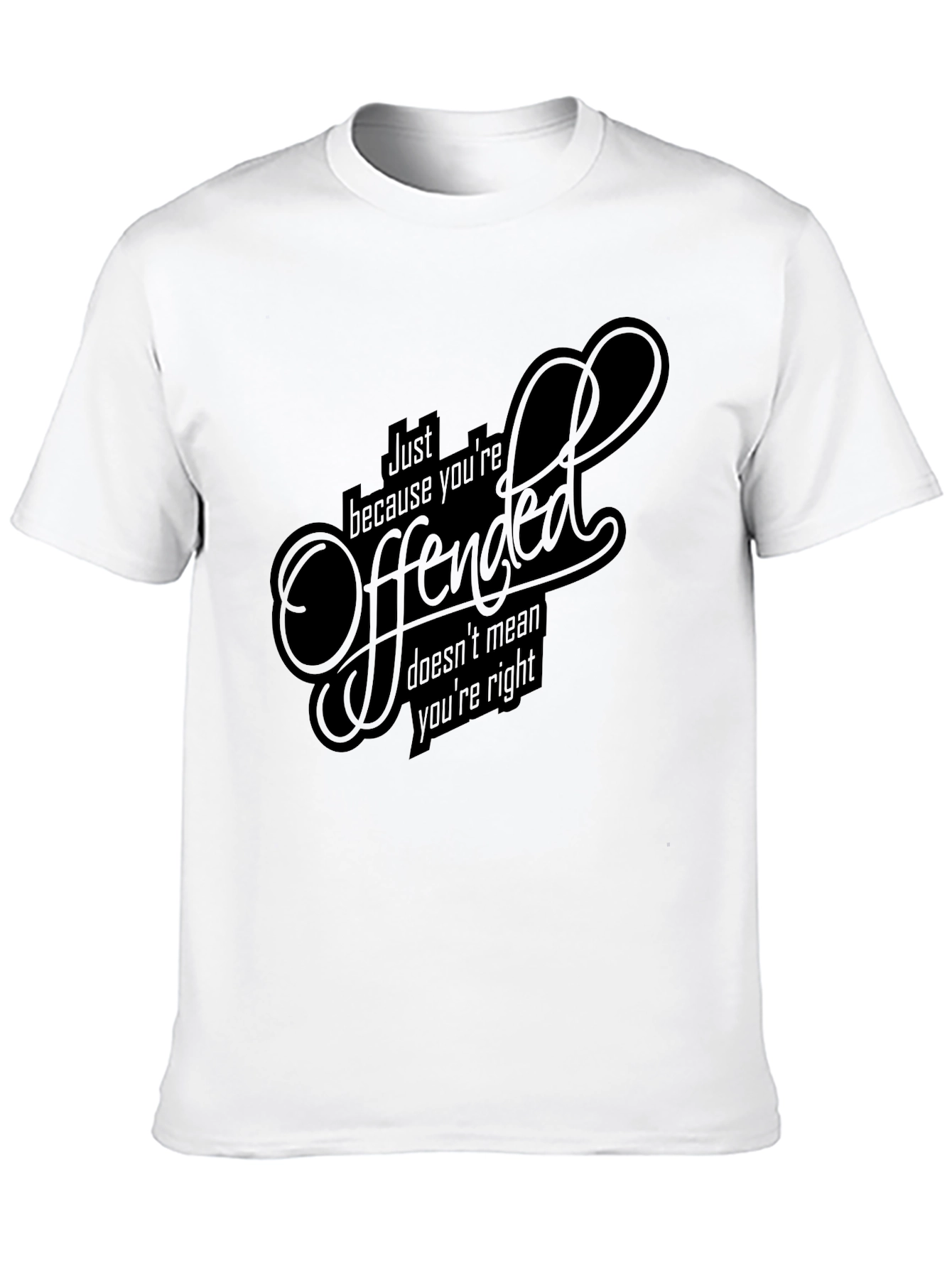 Offended? Funny Graphic Tee - Premium Cotton T-Shirt