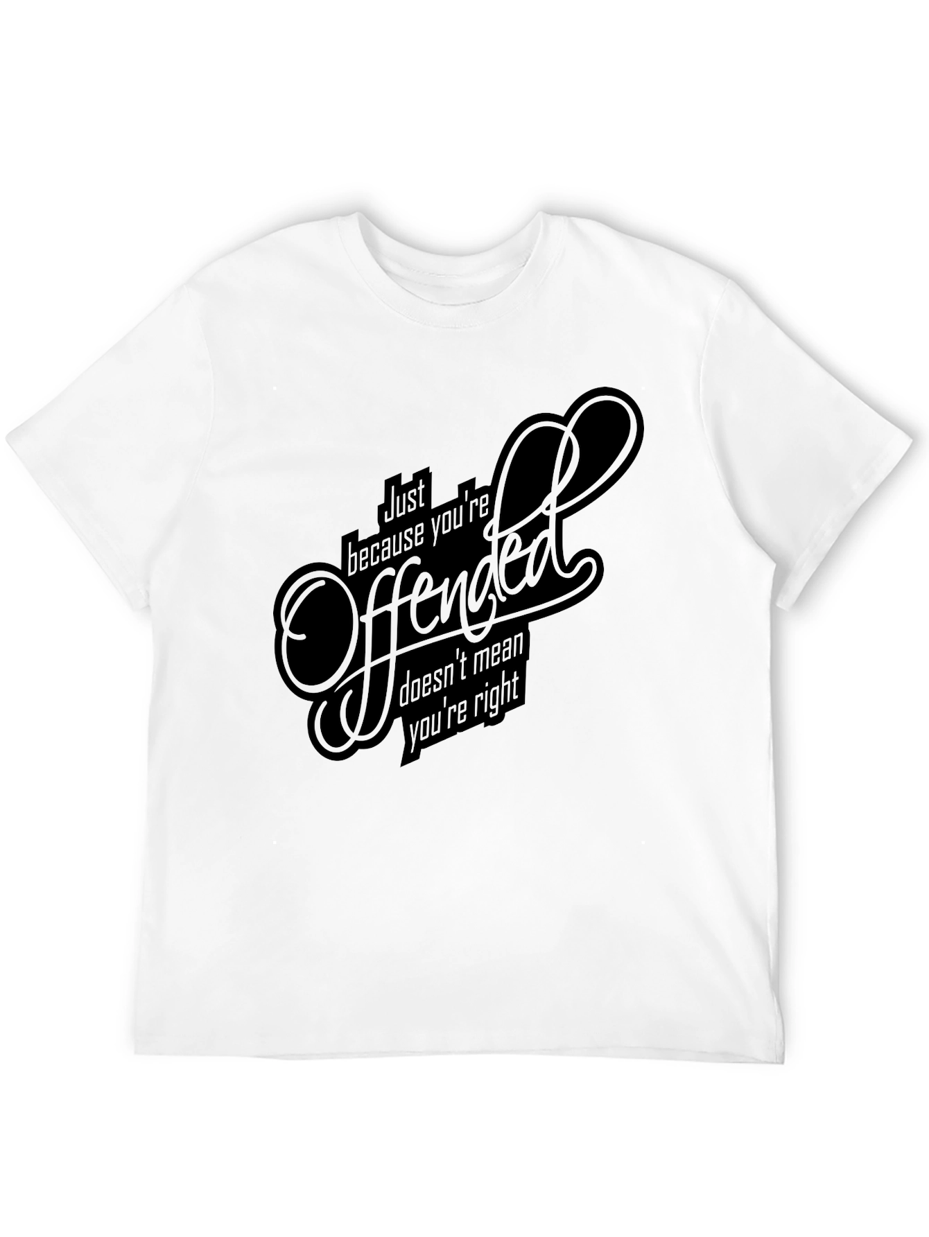 Offended? Funny Graphic Tee - Premium Cotton T-Shirt