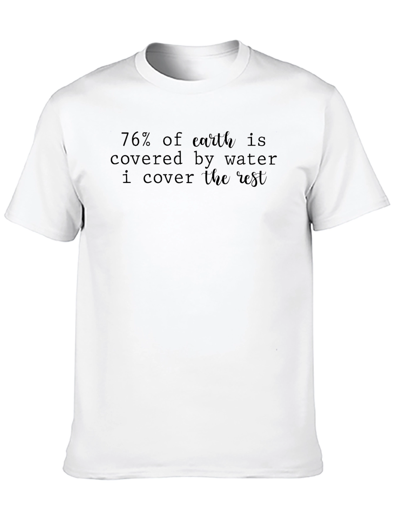 Humorous I Cover the Rest Graphic Tee