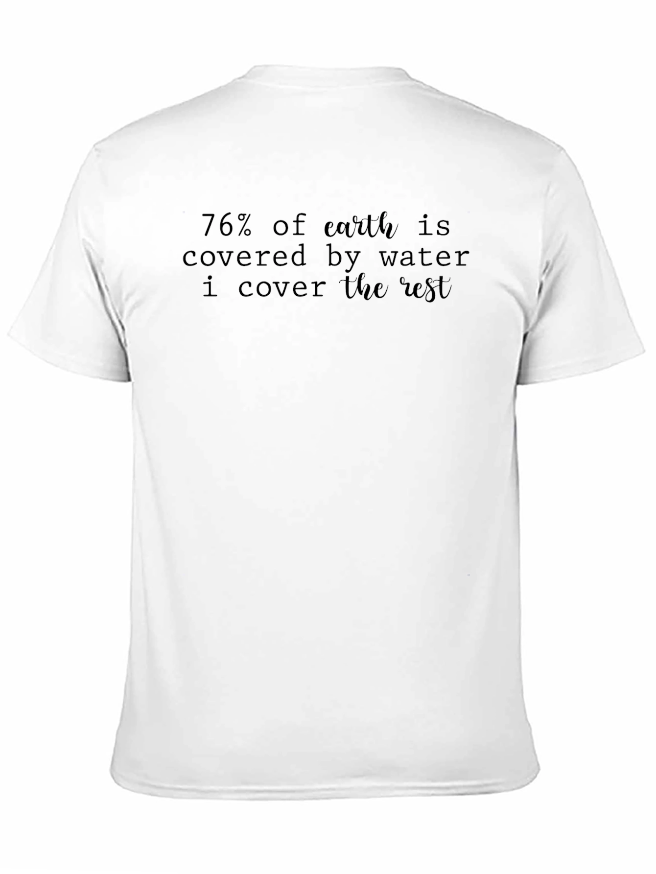 Humorous I Cover the Rest Graphic Tee