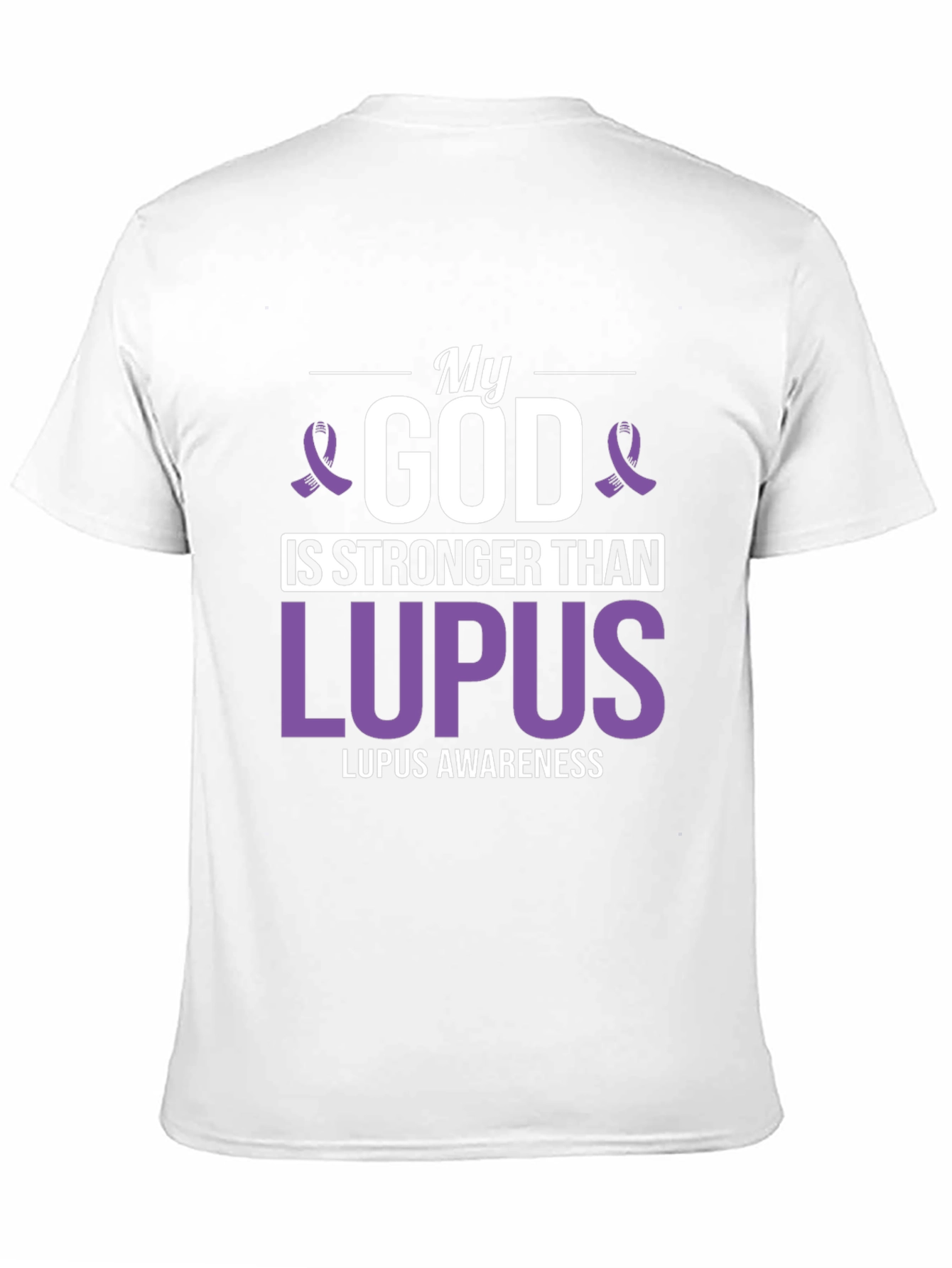 My God Is Stronger Than Lupus Awareness T-Shirt