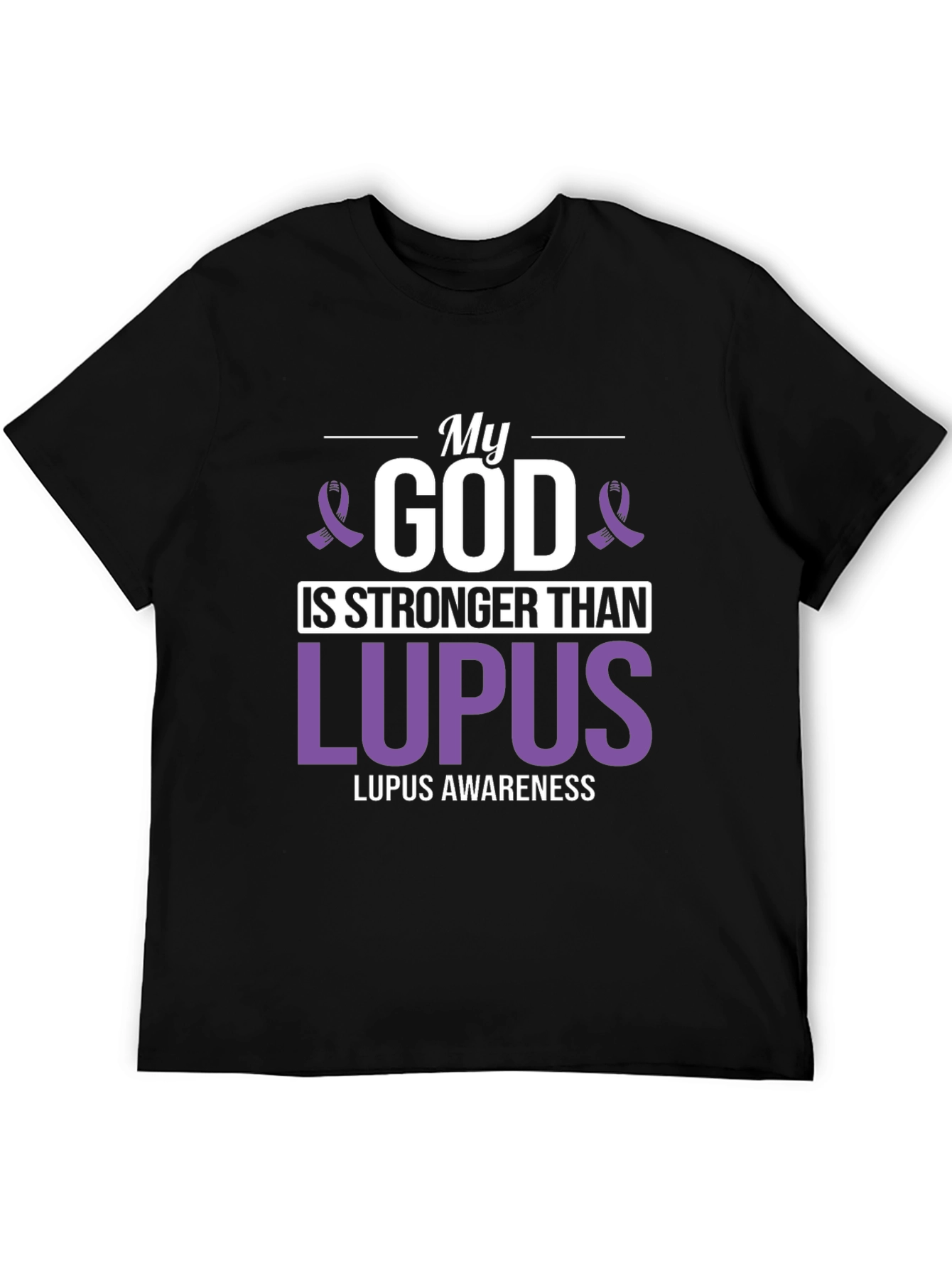 My God Is Stronger Than Lupus Awareness T-Shirt