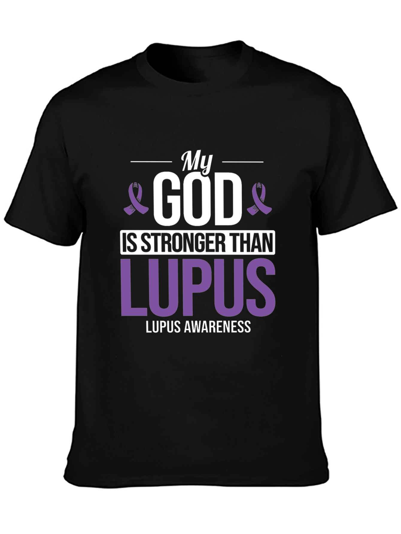 My God Is Stronger Than Lupus Awareness T-Shirt