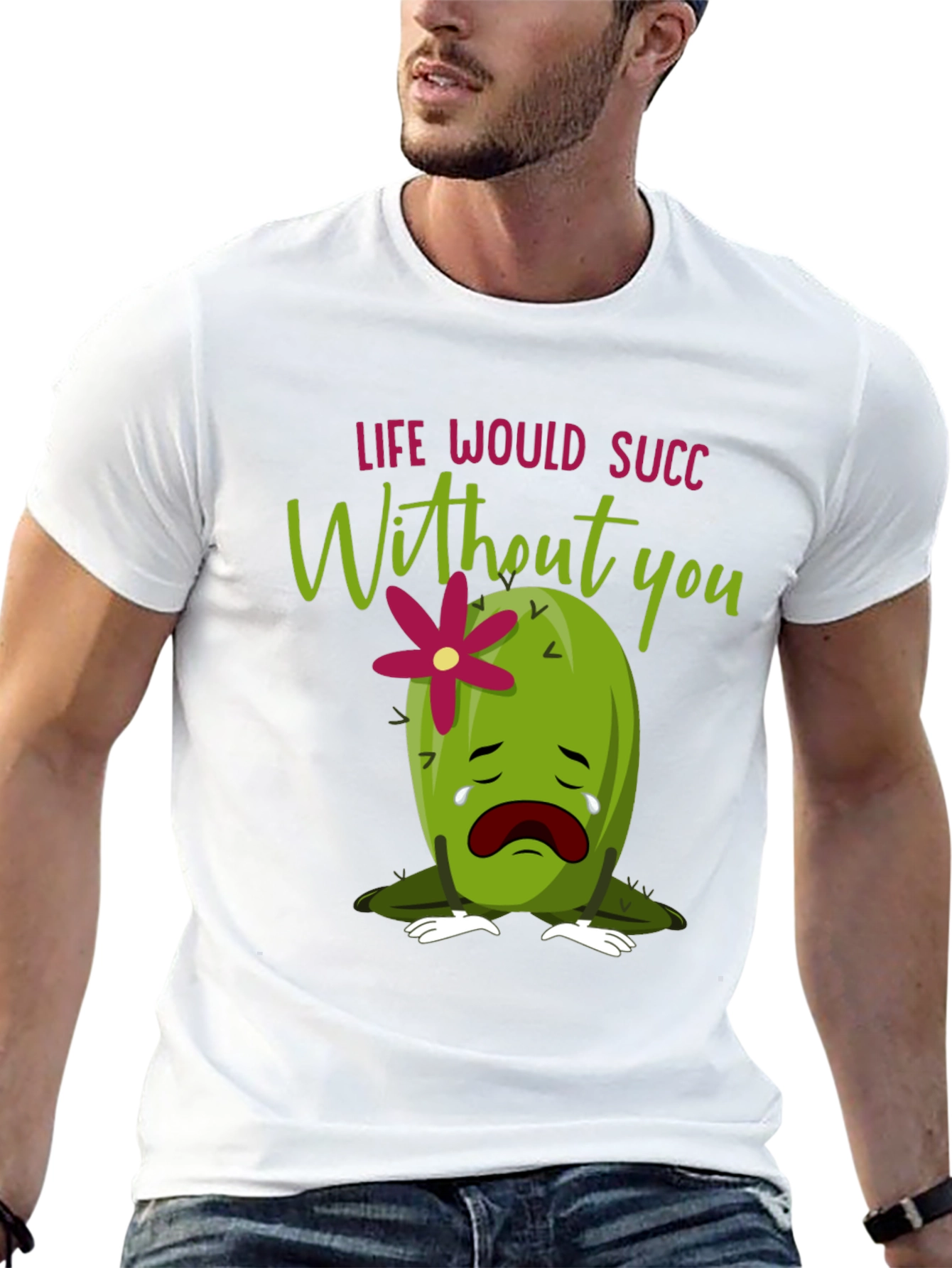 Life Would Succ Without You - Graphic Tee