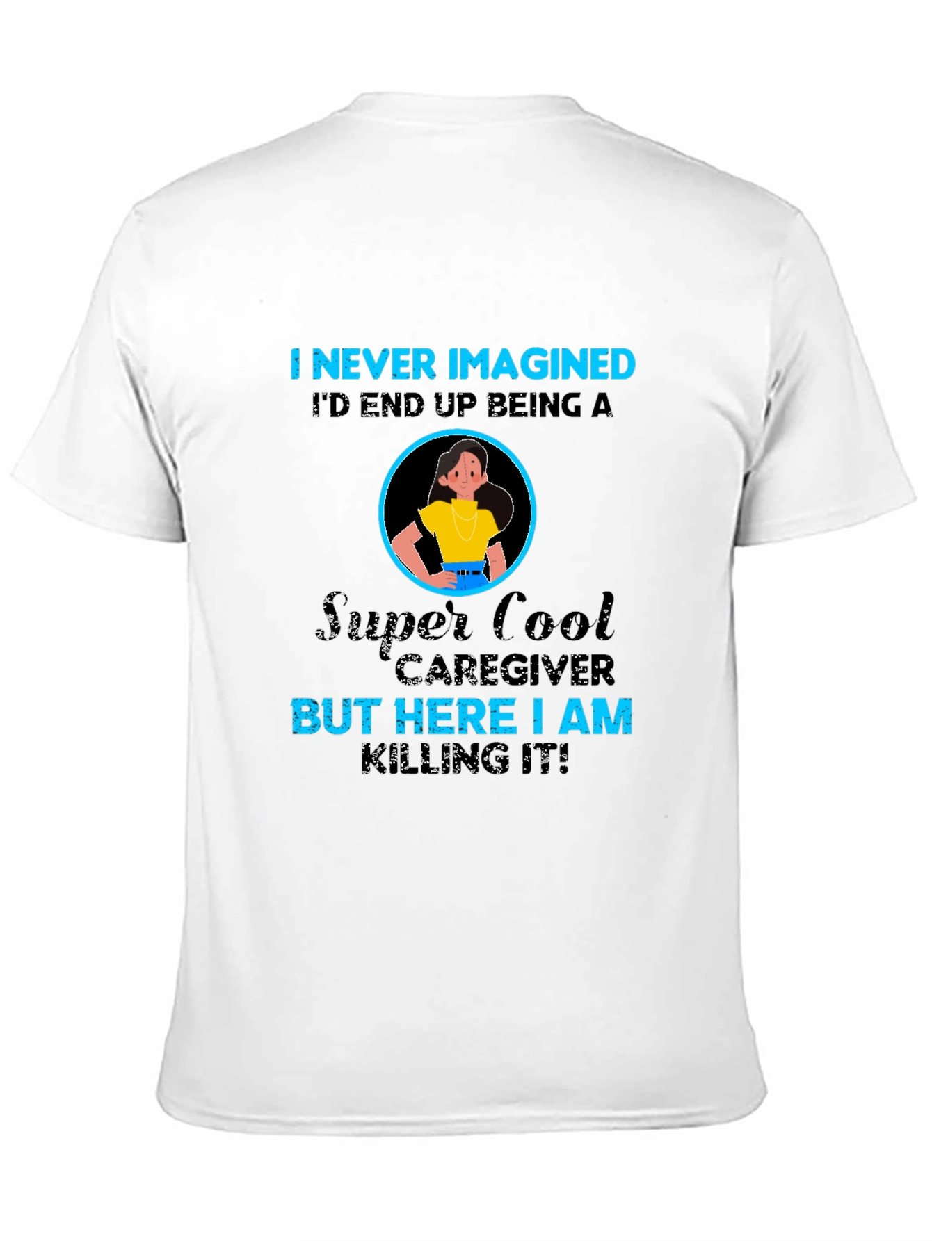 Super Cool Caregiver T-Shirt