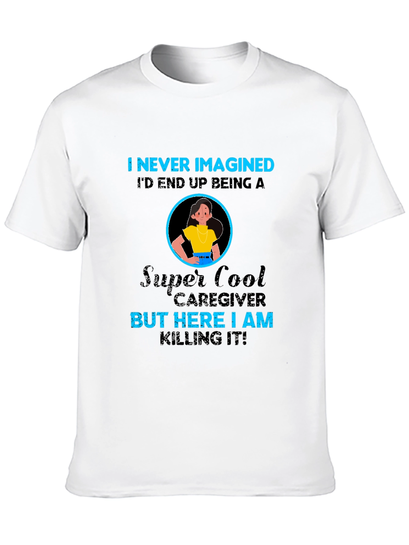 Super Cool Caregiver T-Shirt