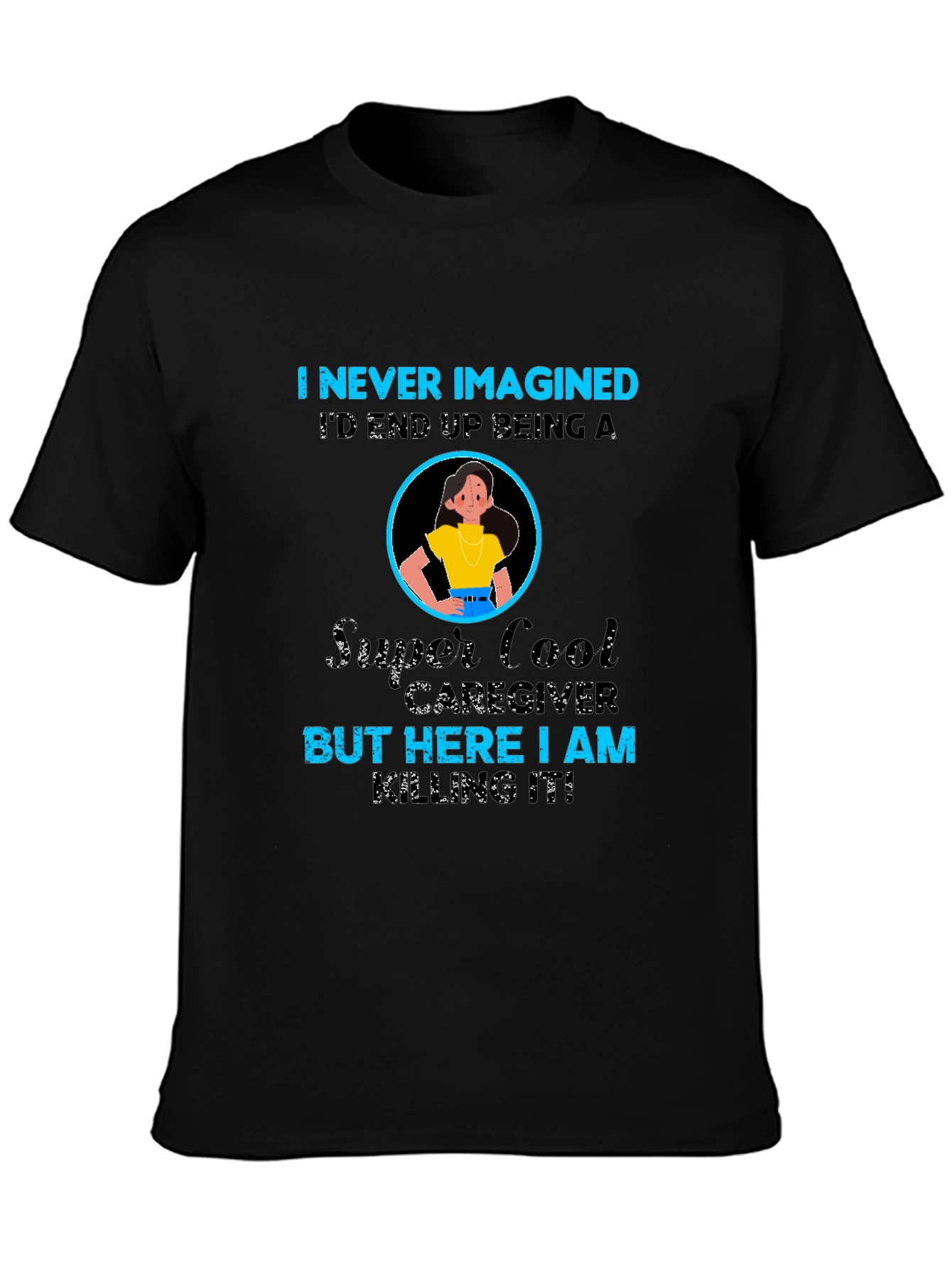 Super Cool Caregiver T-Shirt