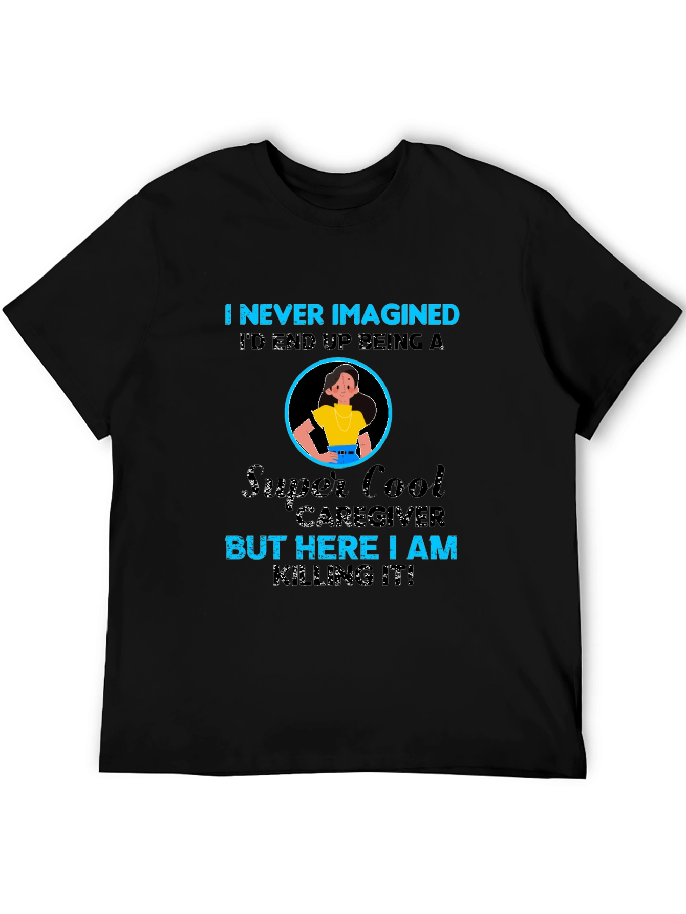 Super Cool Caregiver T-Shirt