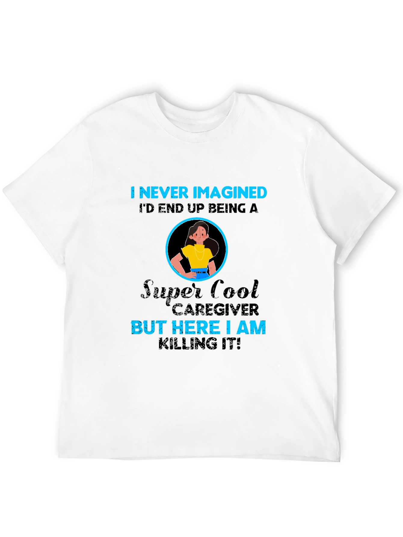 Super Cool Caregiver T-Shirt