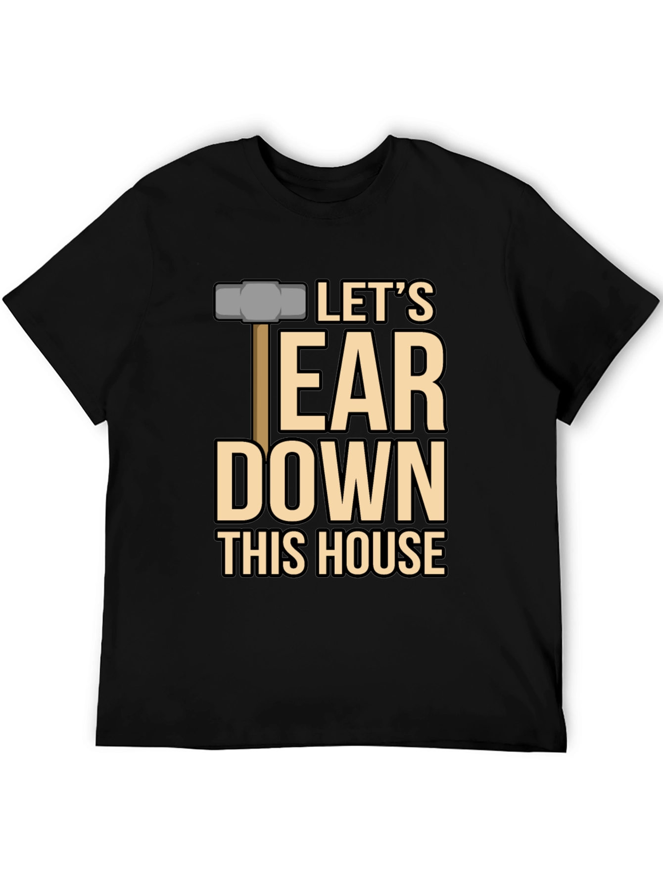 Lets Tear Down This House T-Shirt