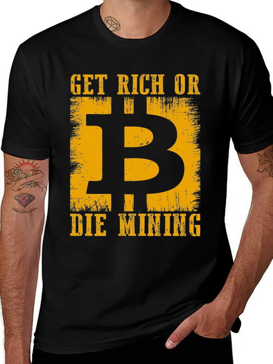 Get Rich or Die Mining T-Shirt