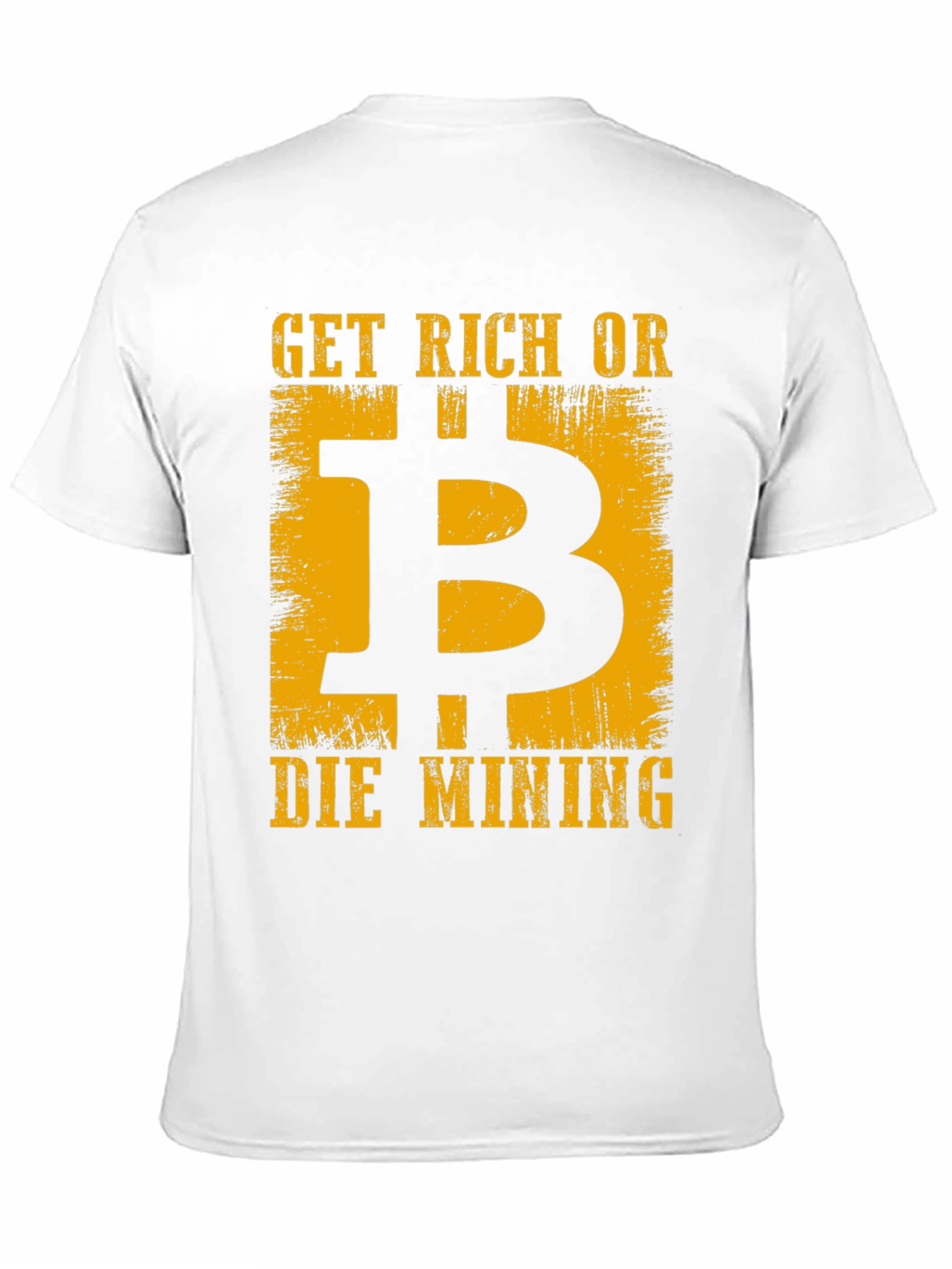 Get Rich or Die Mining T-Shirt