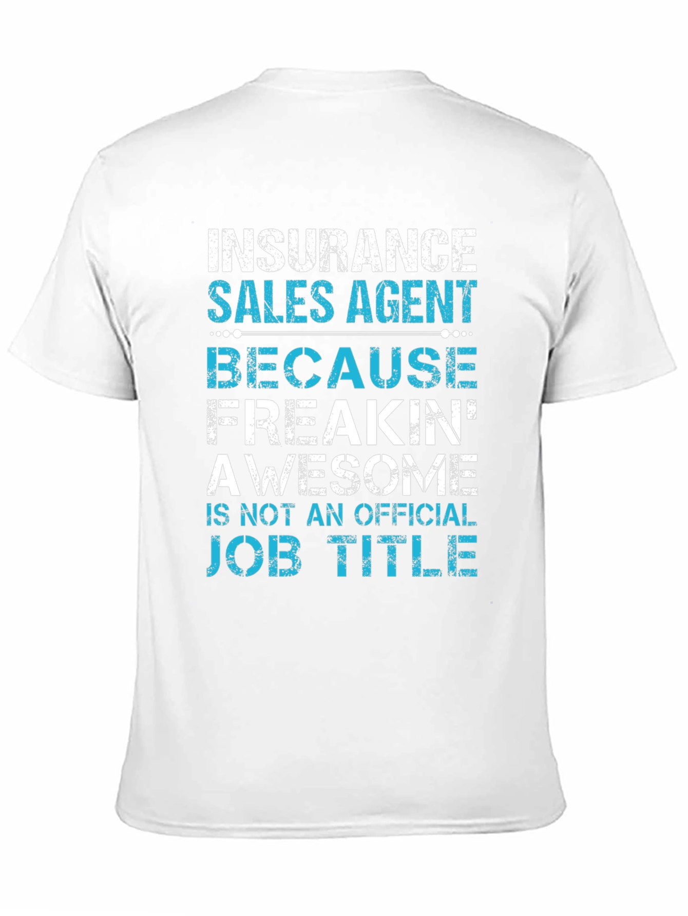 Insurance Sales Agent Funny T-Shirt