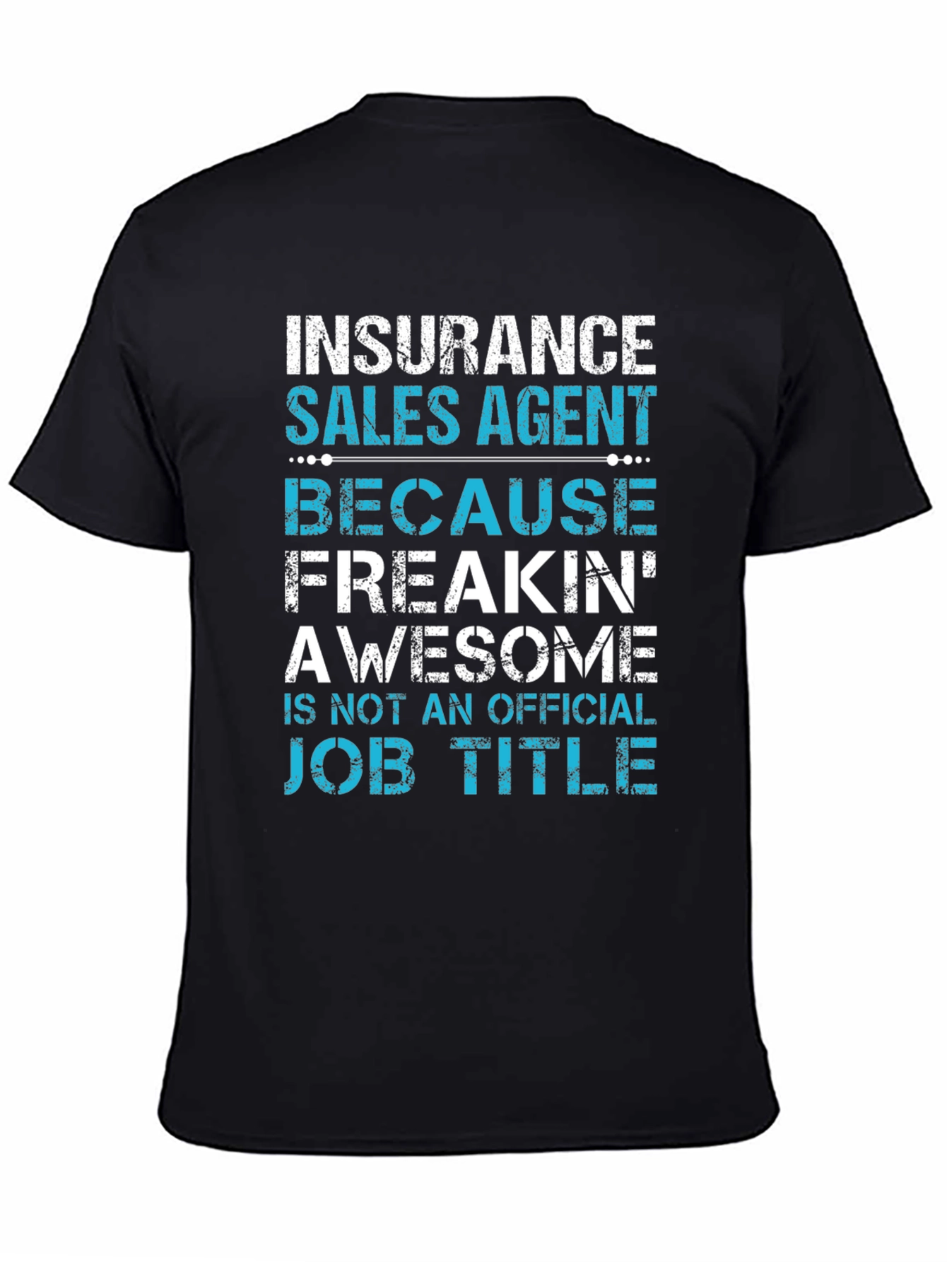 Insurance Sales Agent Funny T-Shirt