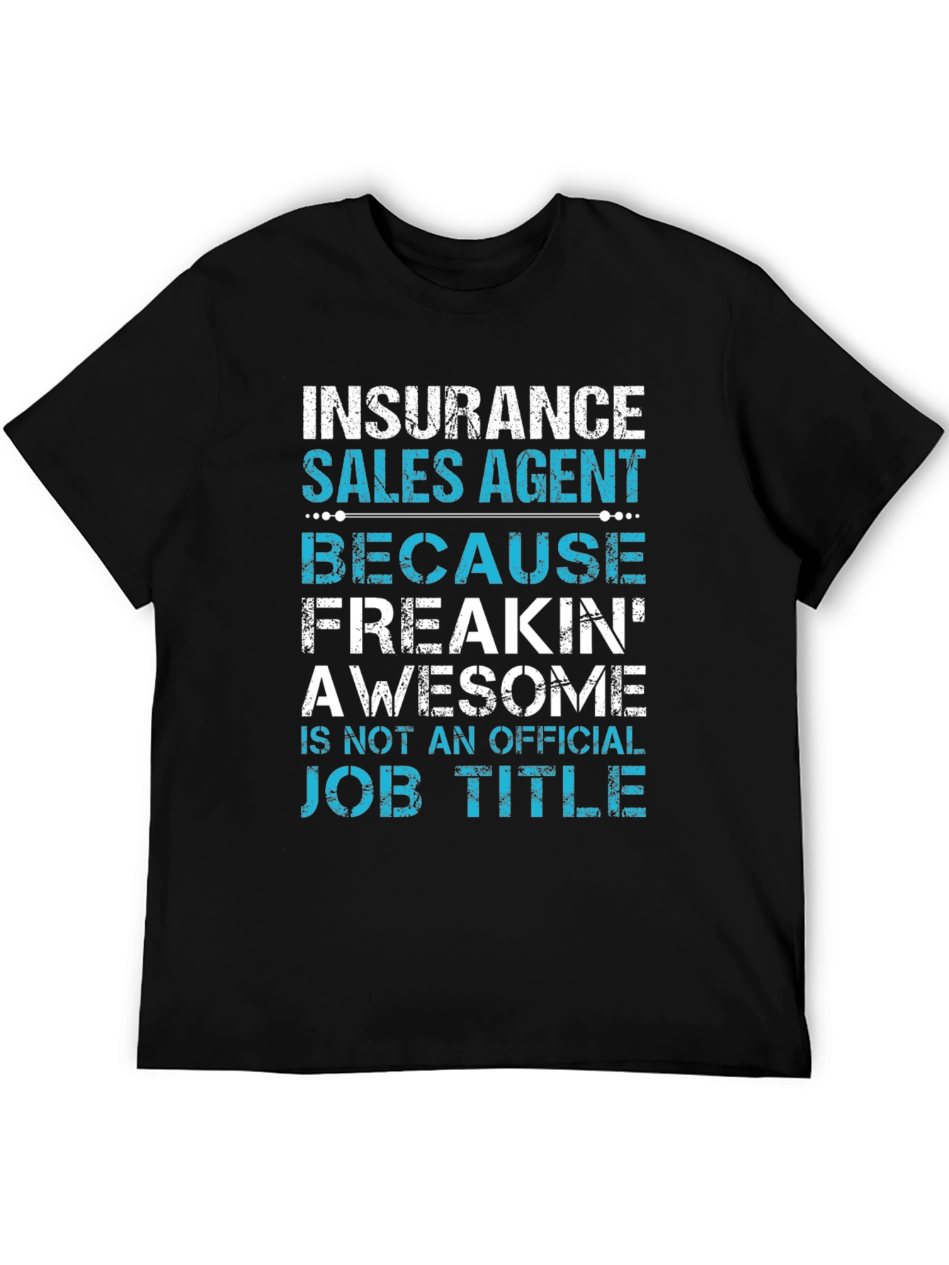 Insurance Sales Agent Funny T-Shirt