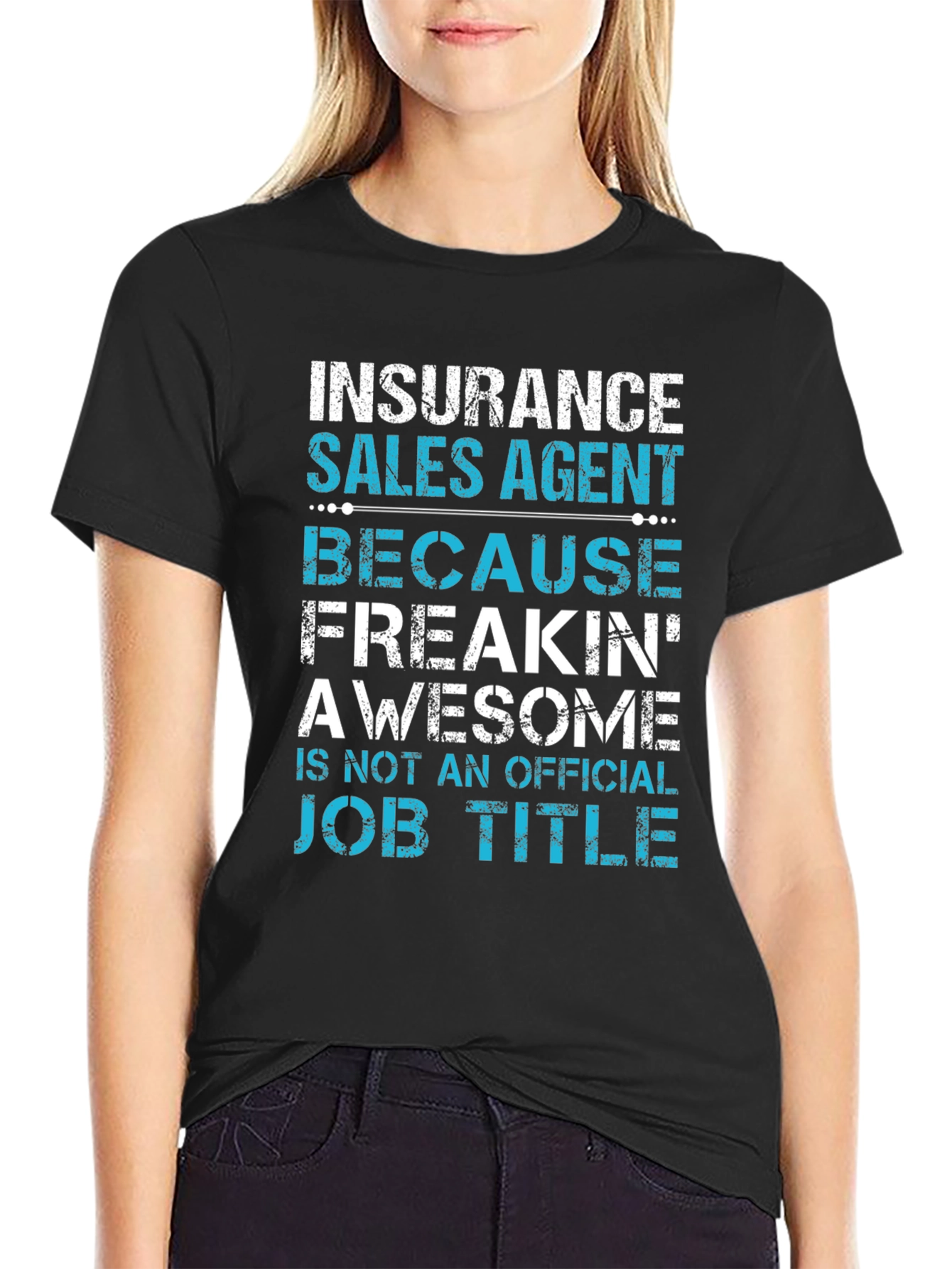 Insurance Sales Agent Funny T-Shirt