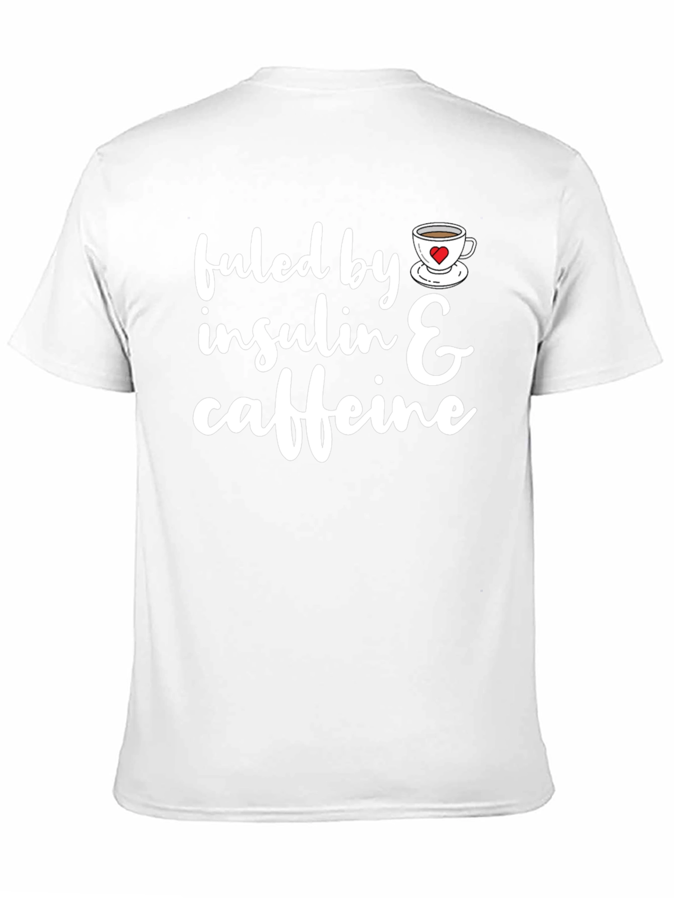 Fueled By Insulin & Caffeine T-Shirt Funny Diabetes Tee